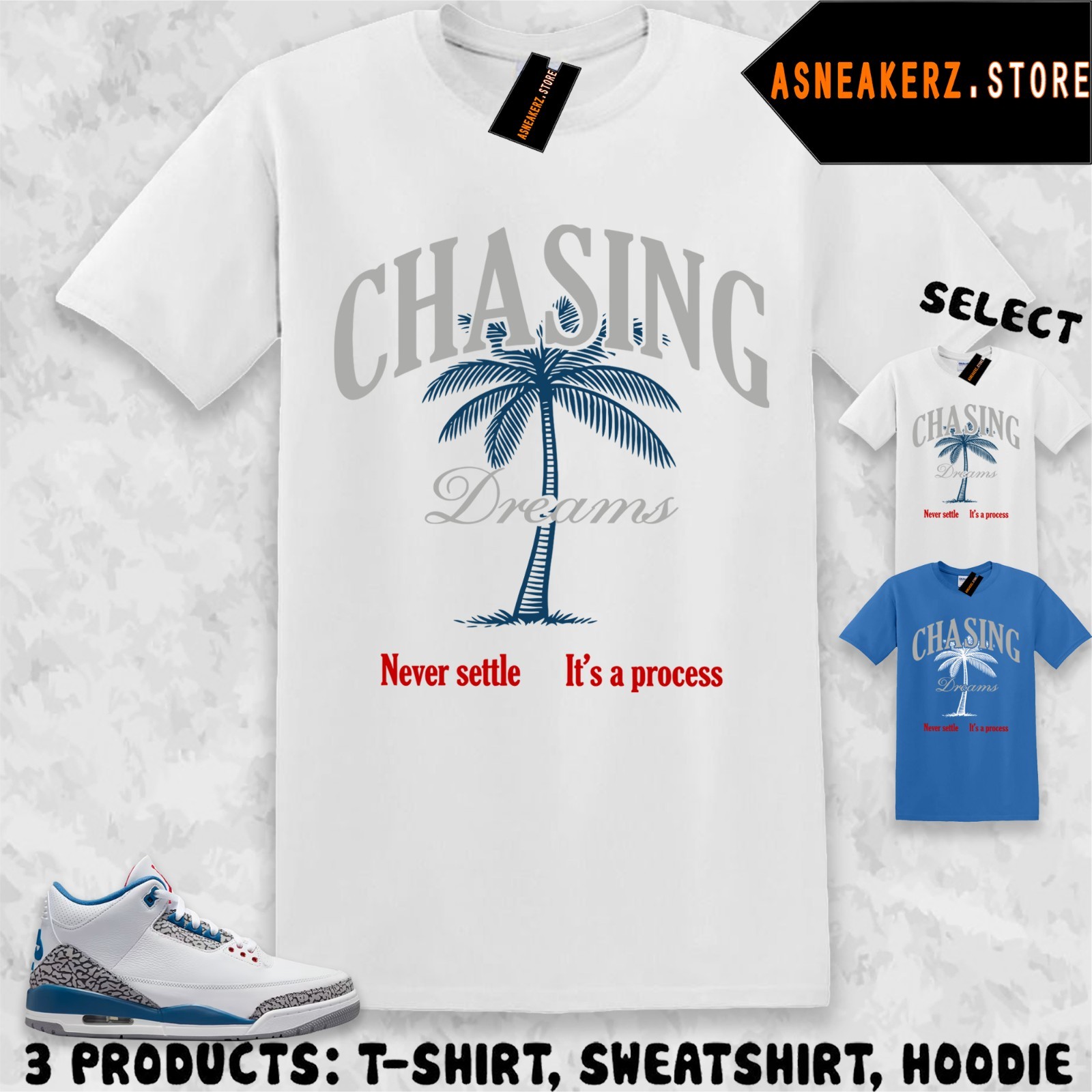 Shirt To Match AJ 3 True Blue 2026 Sneaker Matching Tee Chasing Dreams T-Shirt