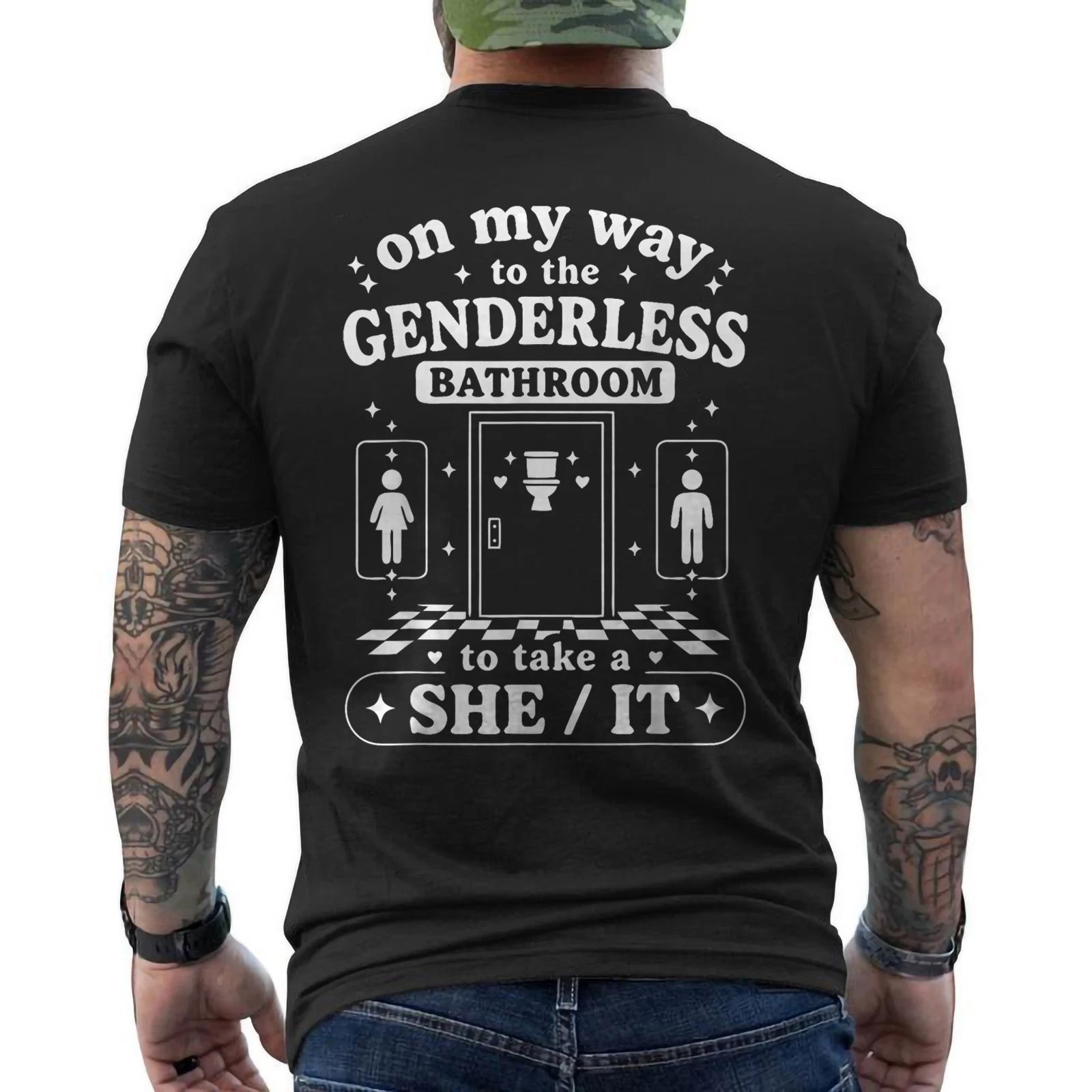 On My Way to The Genderless Bathroom to Take A She It ON BACK T-Shirt