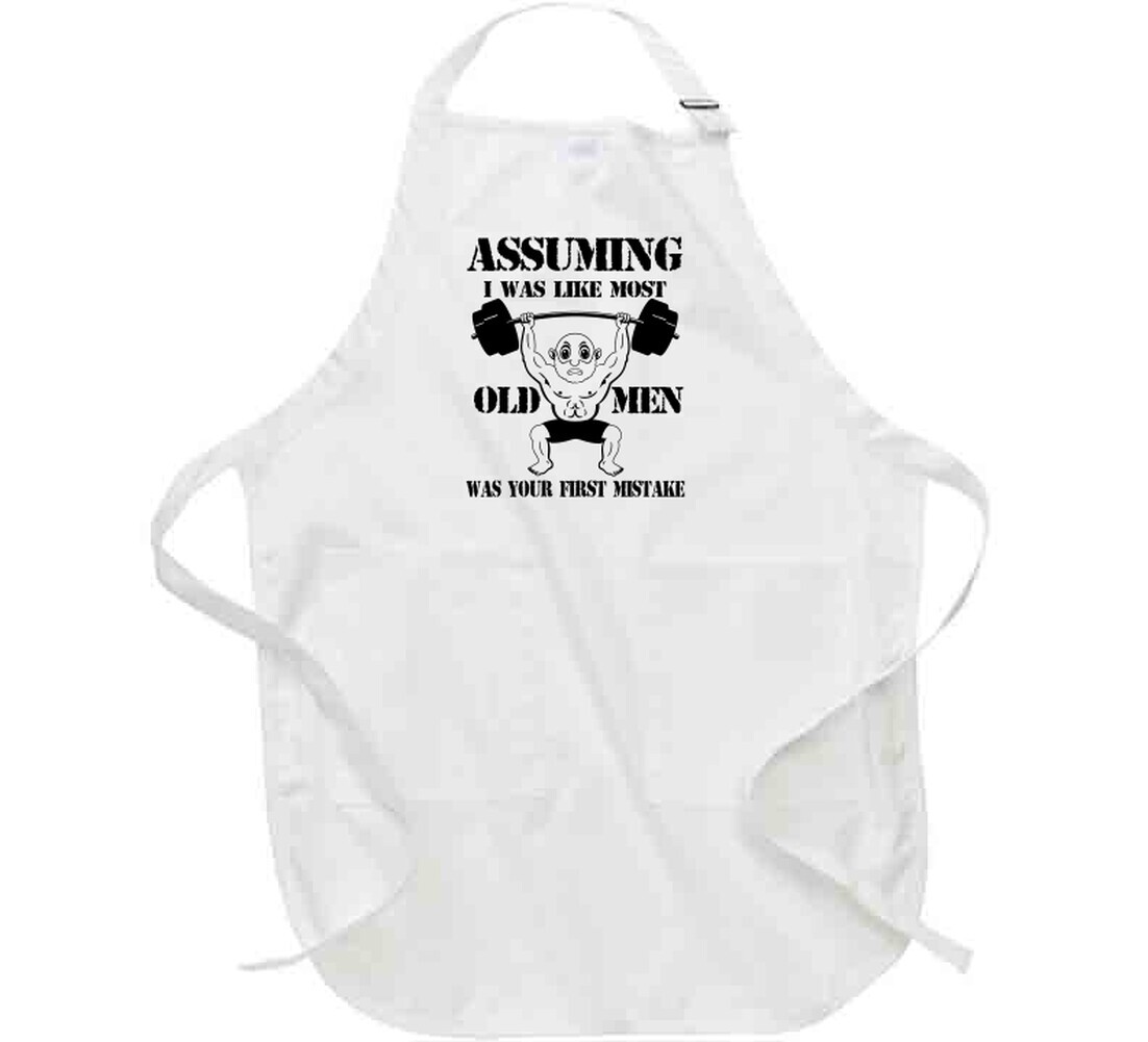 Assuming I Was Like Most Old Men Was Your First Mistake T Shirt