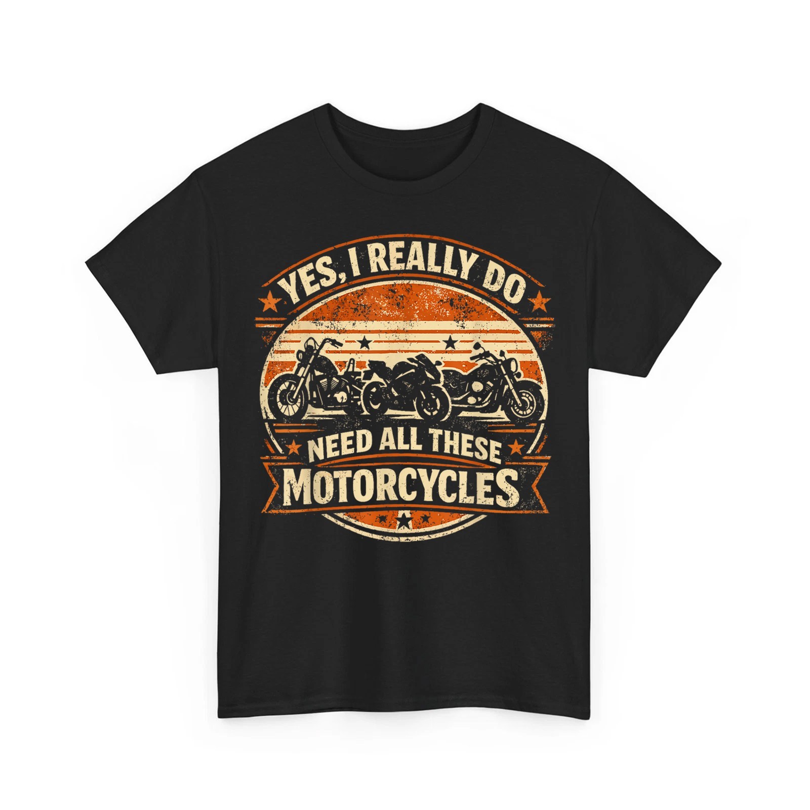 Yes I Really Do Need All These Motorcycles Funny Garage Unisex T-Shirt