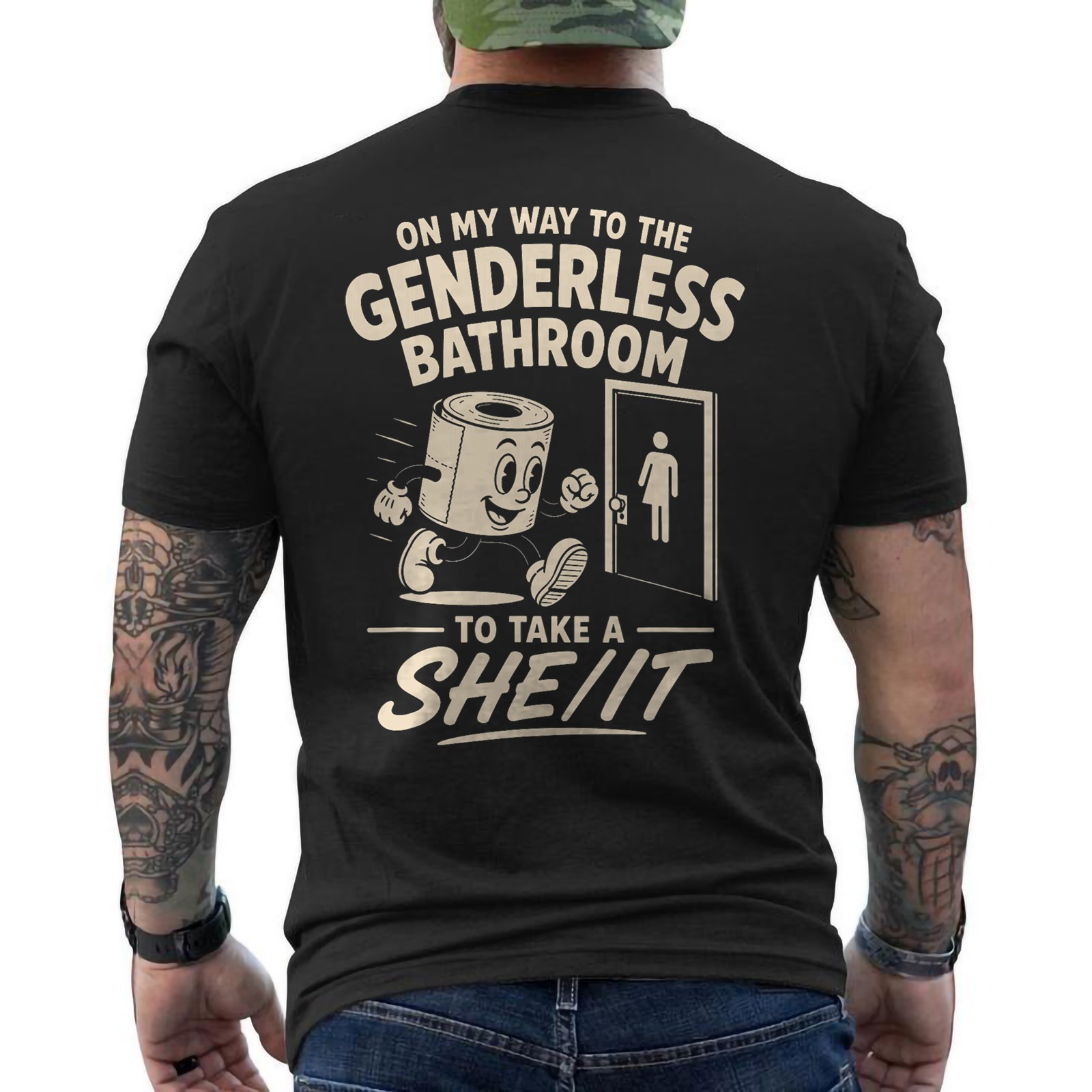 On My Way to The Genderless Bathroom to Take A She It ON BACK T-Shirt