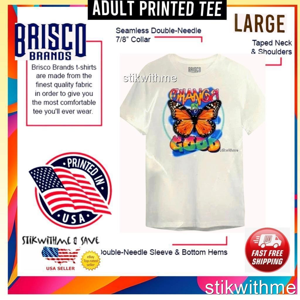 CHANGE IS GOOD Unisex ADULT Printed SS T-Shirt Reg Size L Brisco Brands NEW Tags