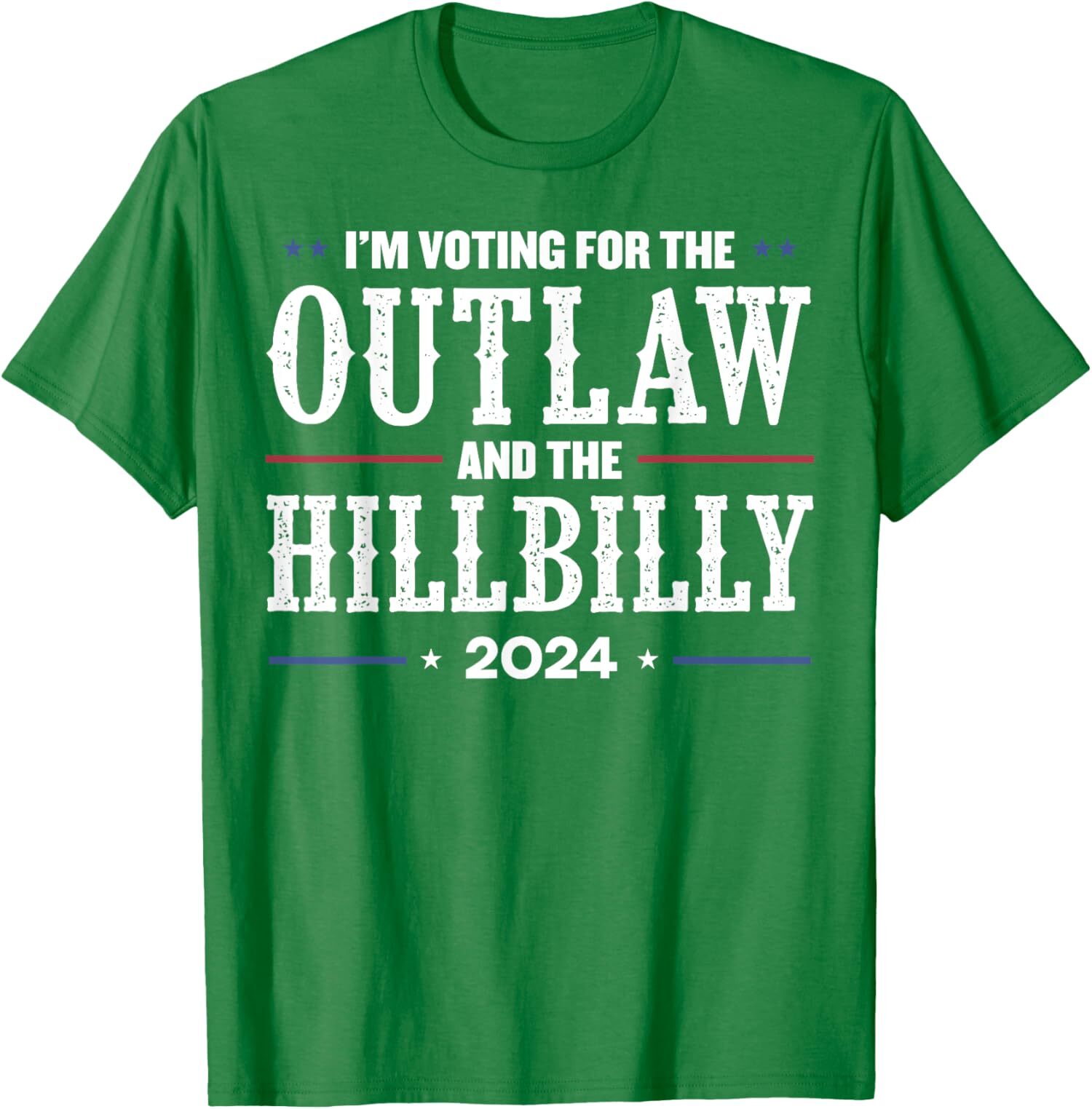 I’m Voting For The Outlaw And The Hillbilly 2024 Unisex T-Shirt