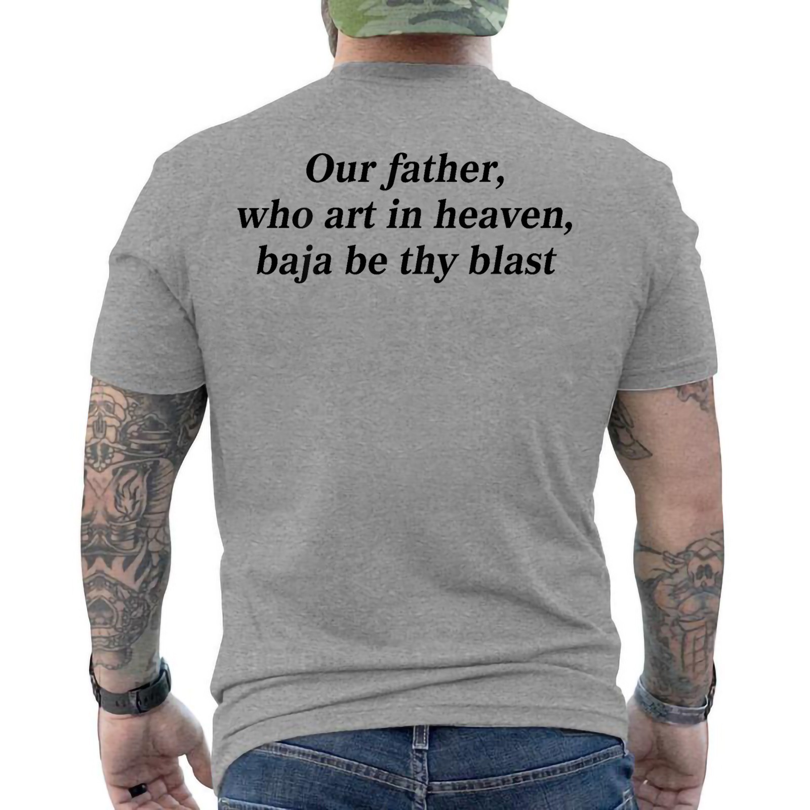 Our Father, Who Art in Heaven, Baja Be Thy Blast Funny Quote ON BACK T-Shirt