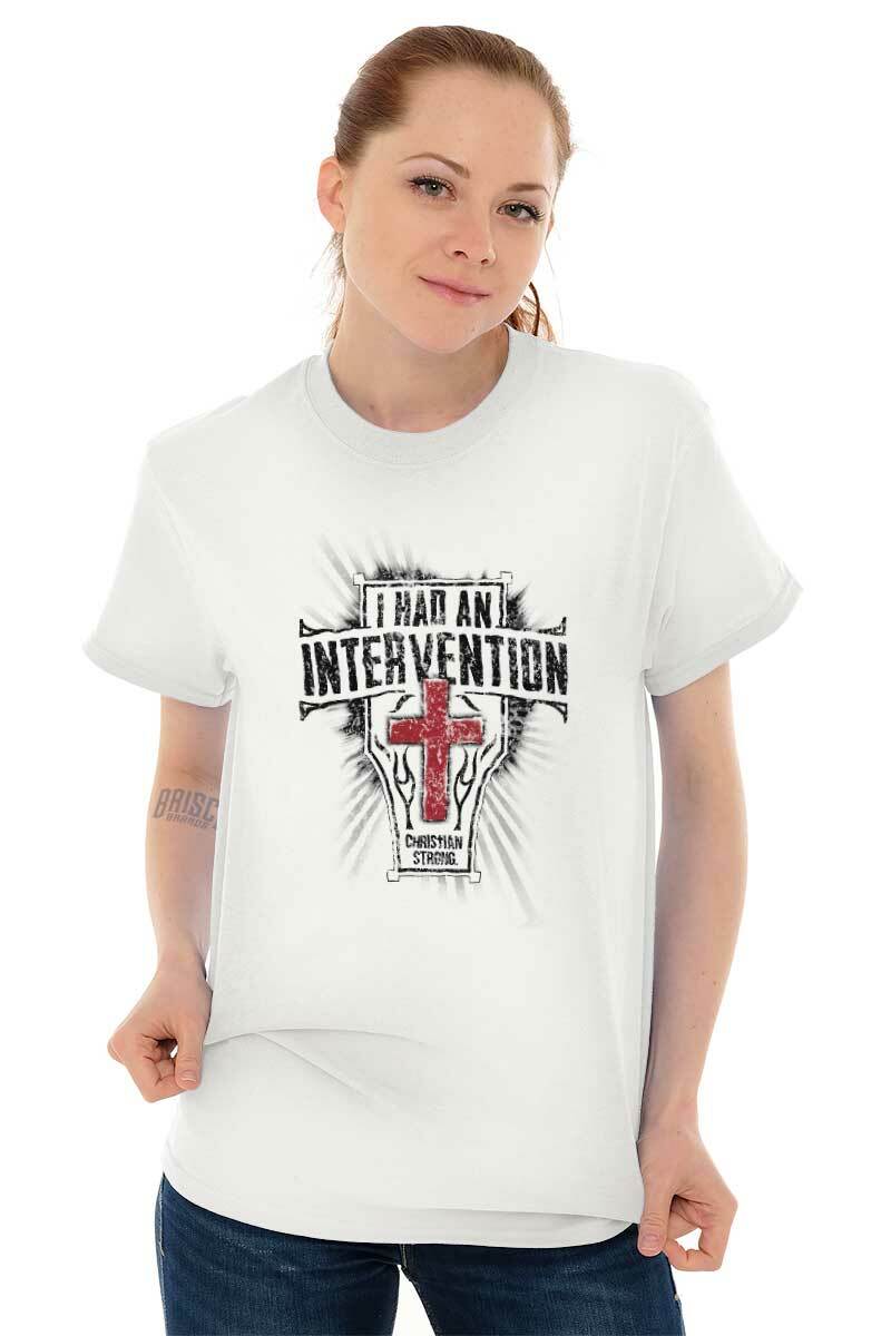Christian Strong I Had An Intervention Cross Womens or Mens Crewneck T Shirt Tee