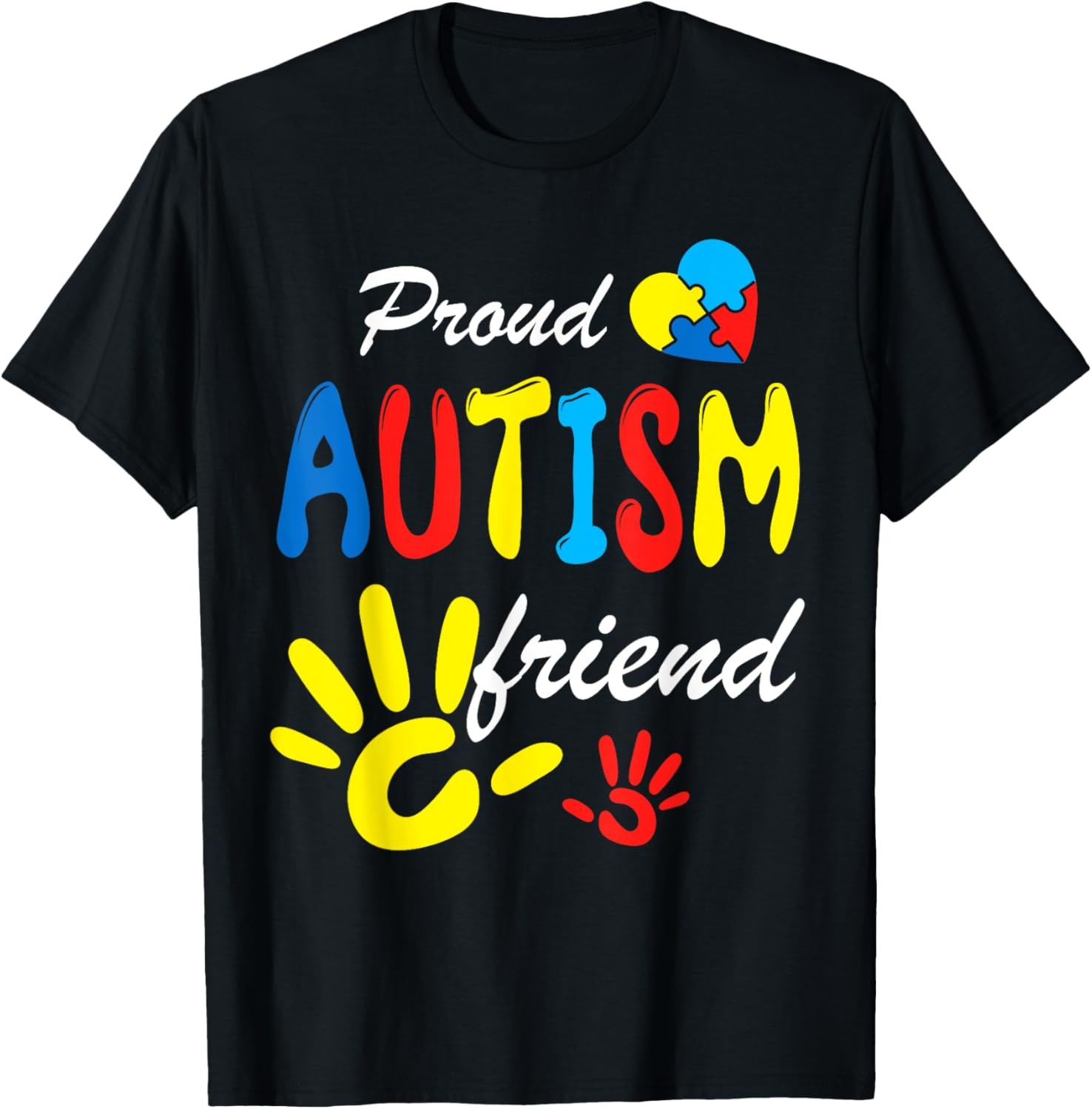 Proud Autism Friend Family Support Love Autistic Awareness T-Shirt