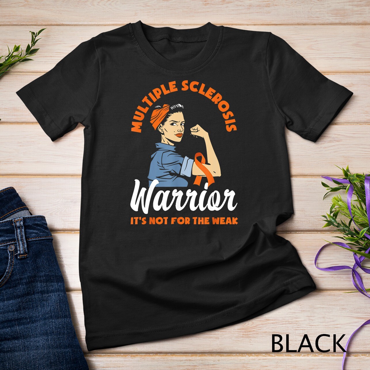 Multiple Sclerosis Warrior It’s Not For The Weak MS Unisex T-shirt