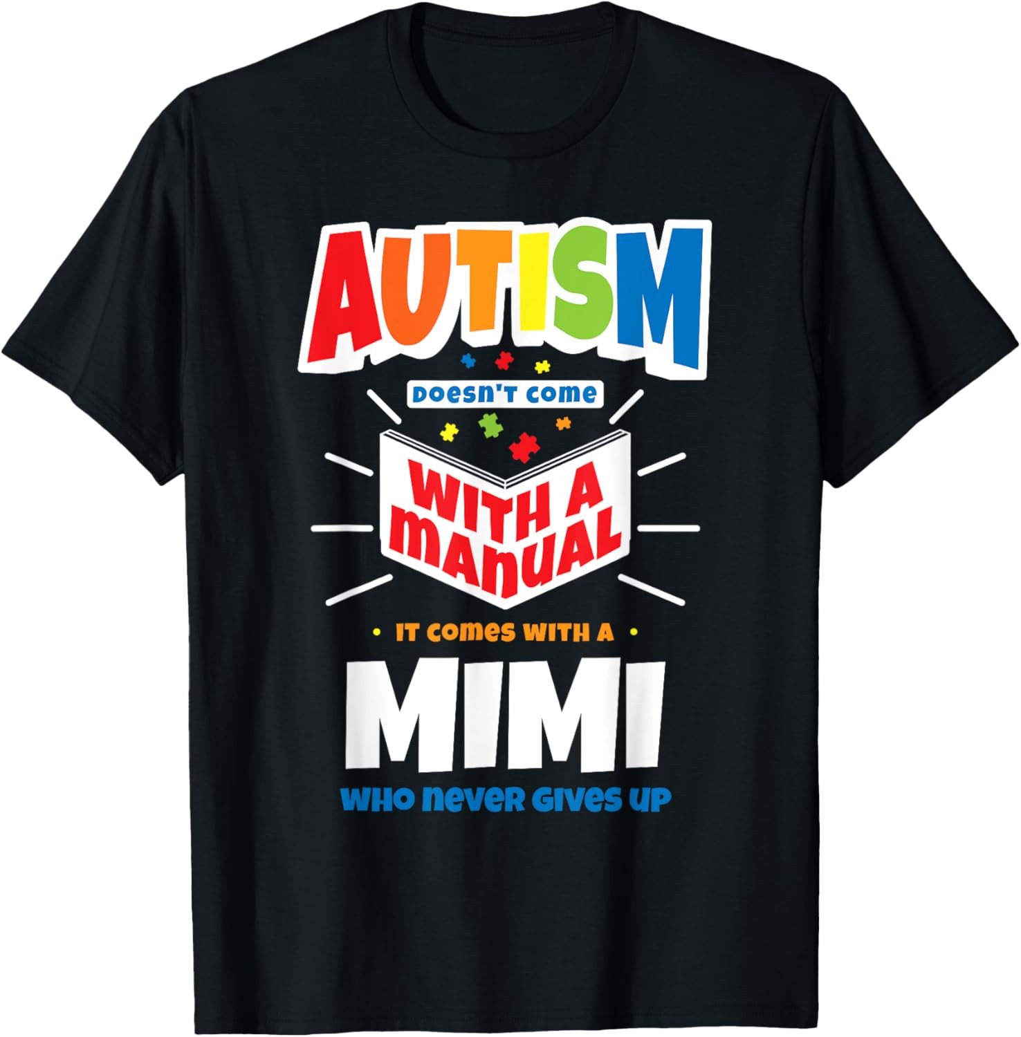 Proud Autism MiMi Quote – Autistic Pride Awareness Saying T-Shirt