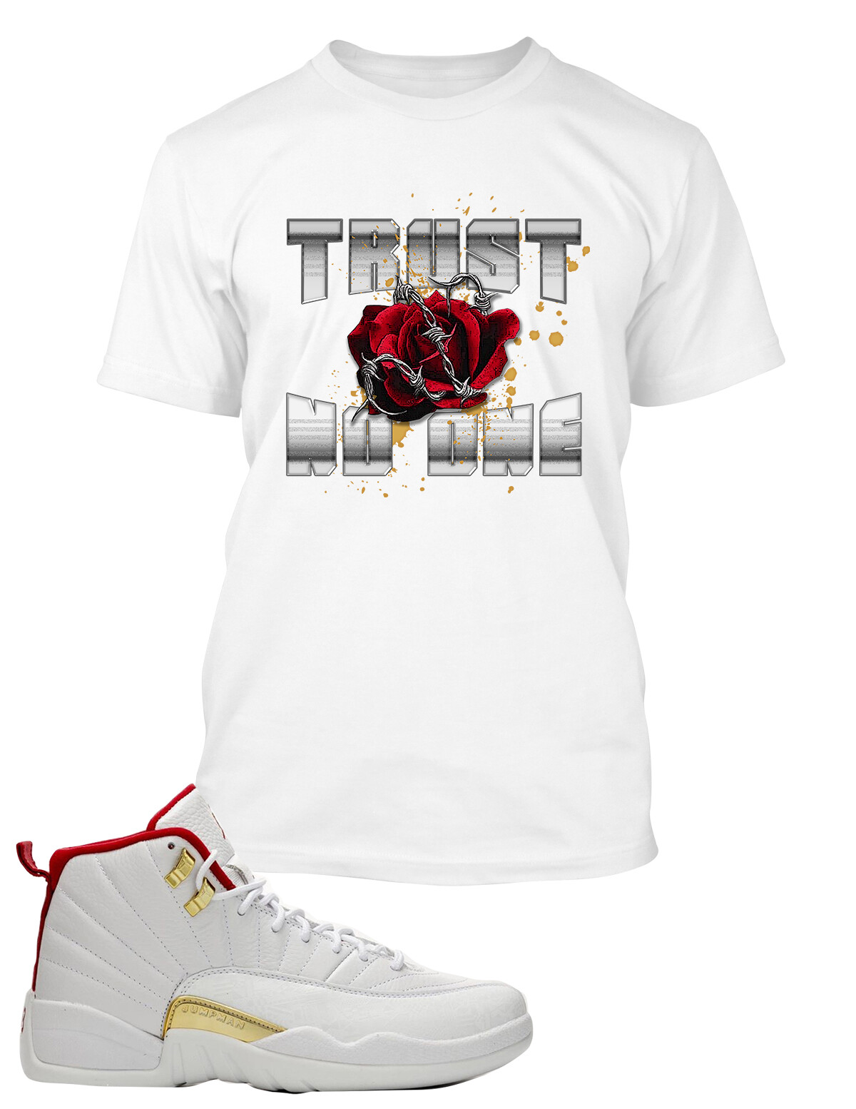 Trust No One Rose Tee Shirt To Match Air J12 FIBA Sneaker Pro Club Shaka RTP T