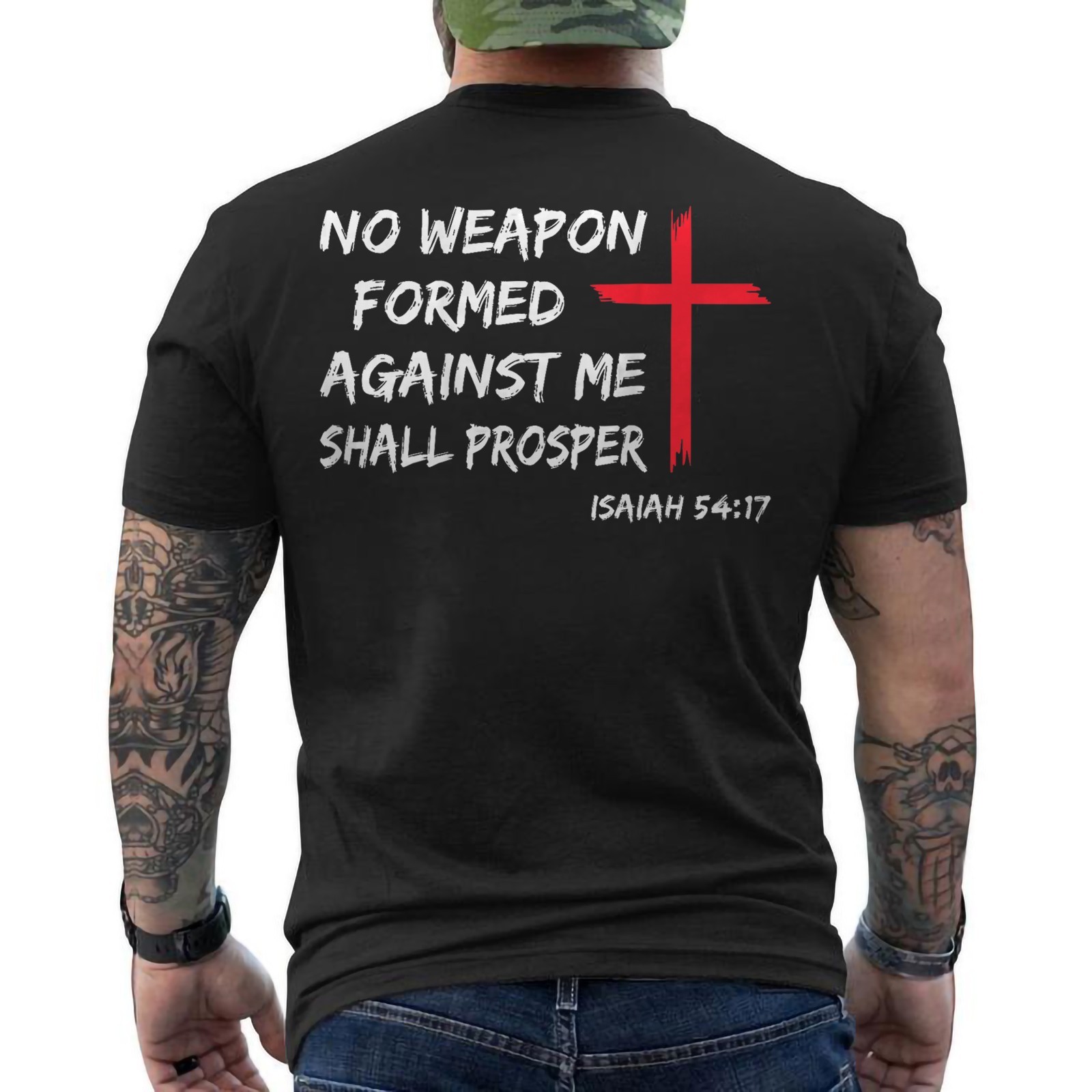 No Weapon Formed Against Me Shall Prosper Christian ON BACK T-Shirt