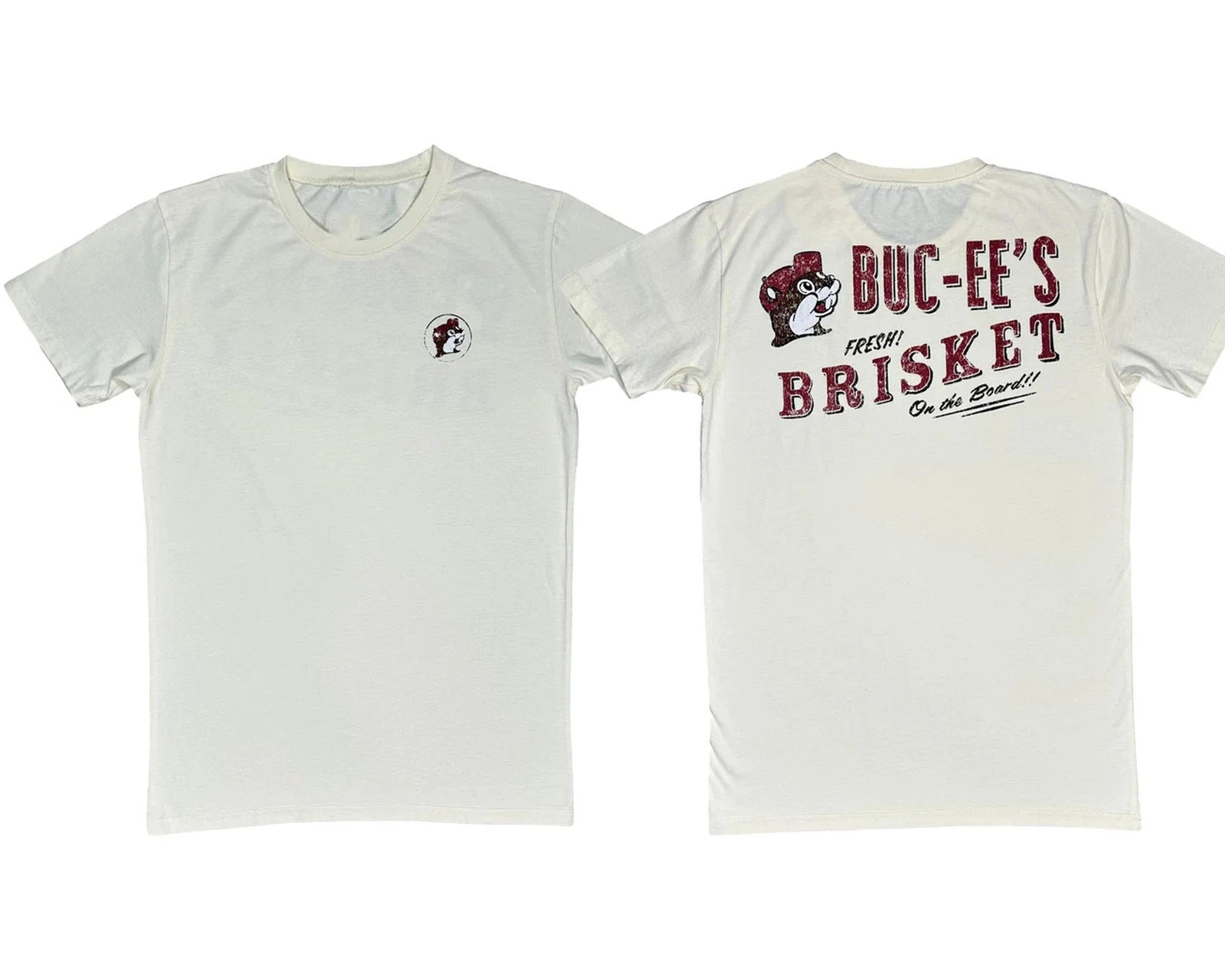 Bucees Fresh Brisket On The Board Unisex Natural T-Shirt S-5XL