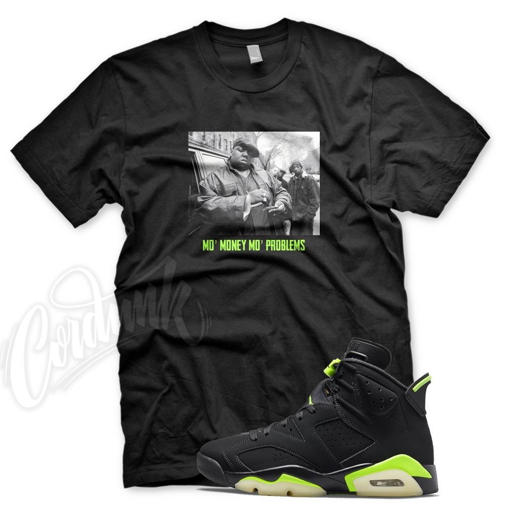 Black MO PROBLEMS T Shirt for J1 6 Electric Green Dunkman 18 Force VaporMax