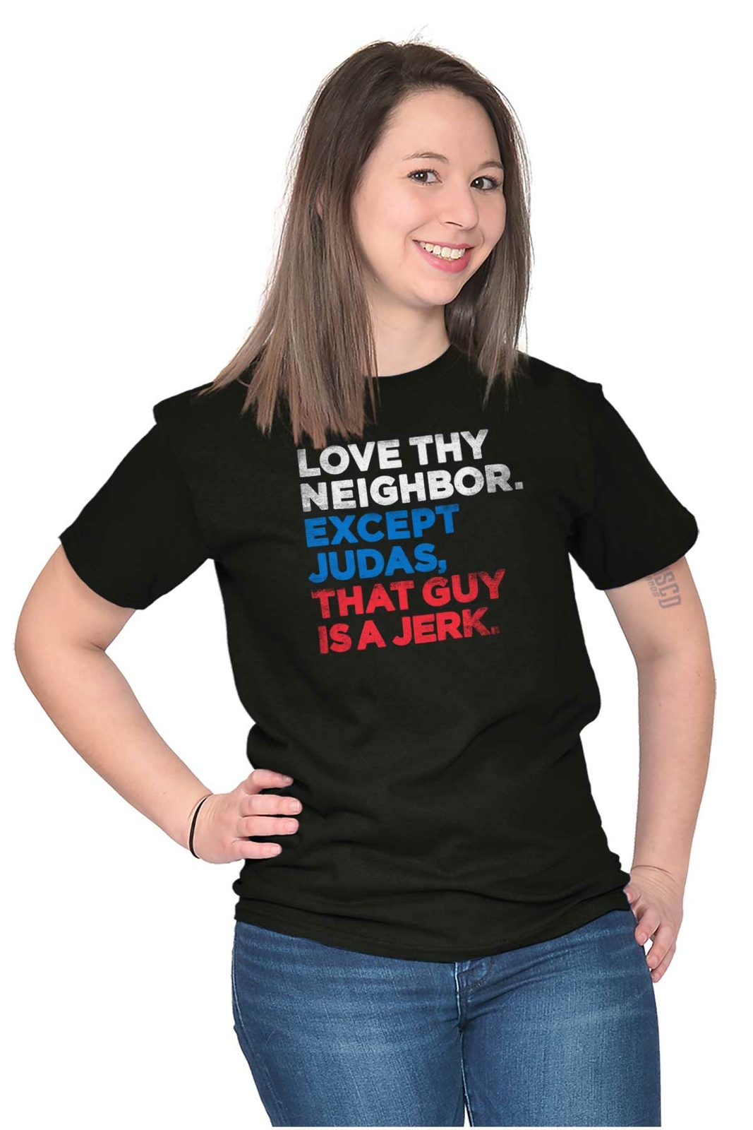 Love Thy Neighbor Except Judas Christian God Adult Short Sleeve Crewneck Tee