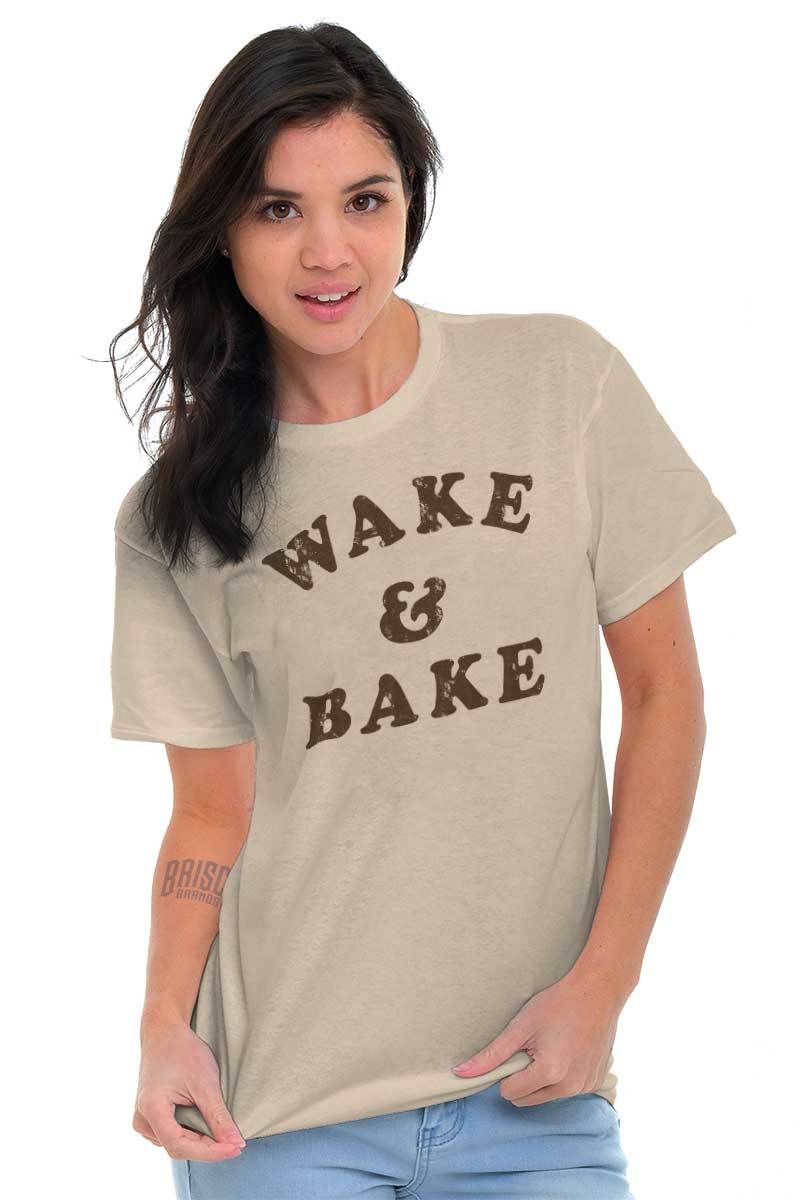 Wake And Bake Sarcastic 420 Stoner Marijuana Womens or Mens Crewneck T Shirt Tee