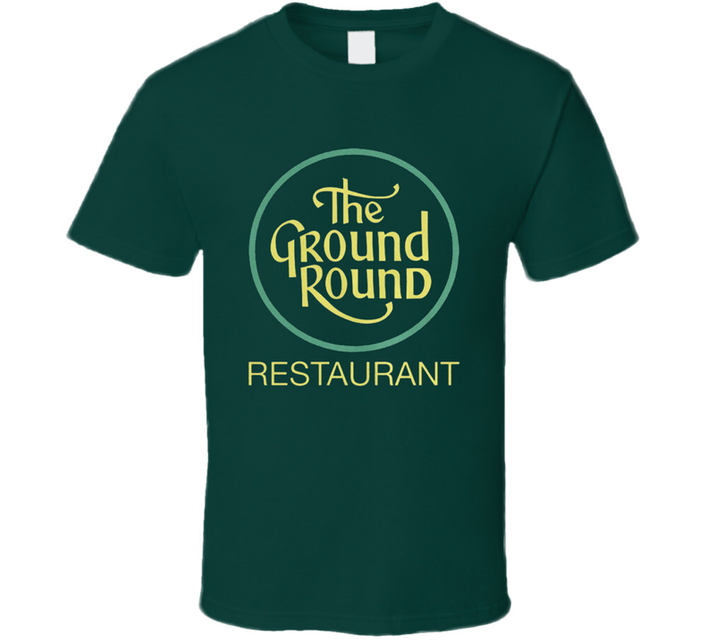 The Ground Round T Shirt