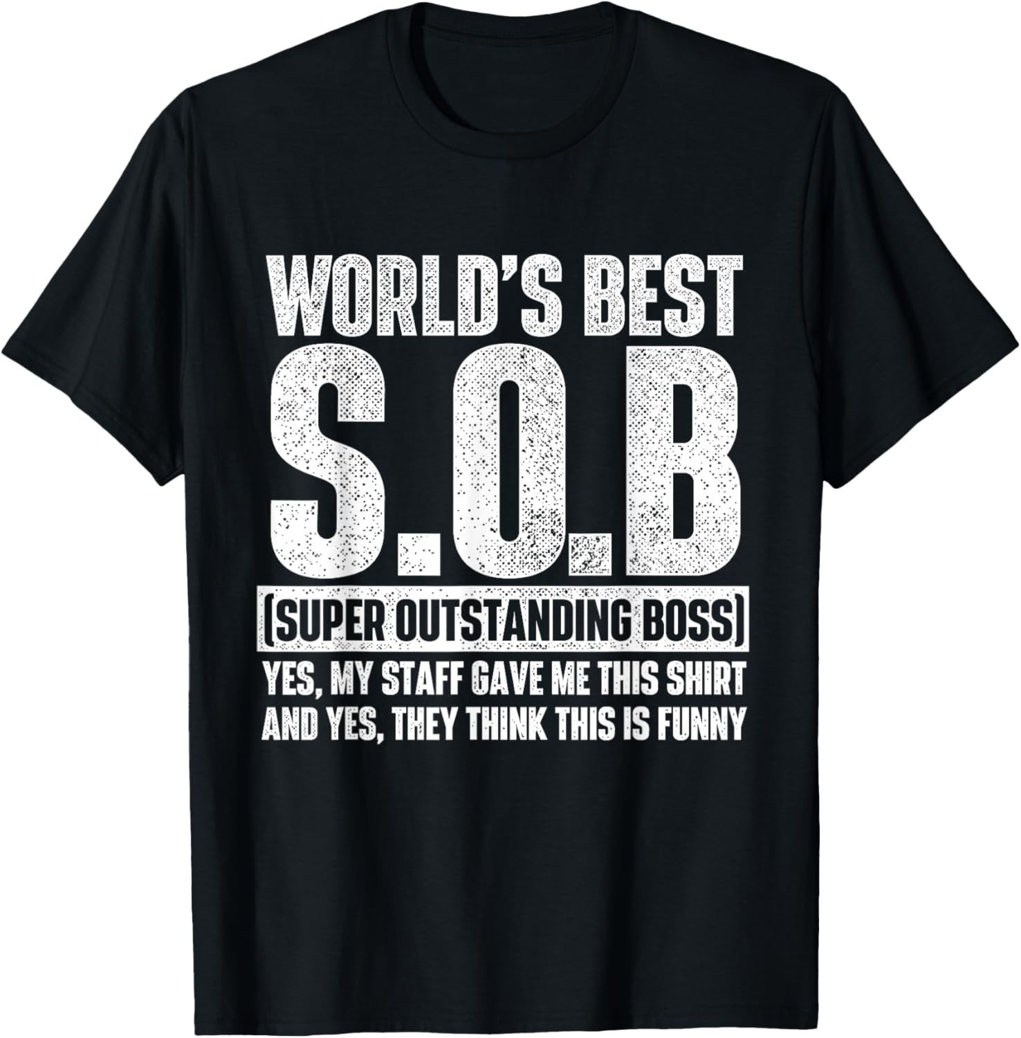 World’s Best Outstanding Boss – Funny Manager Supervisor Gift Unisex T-Shirt