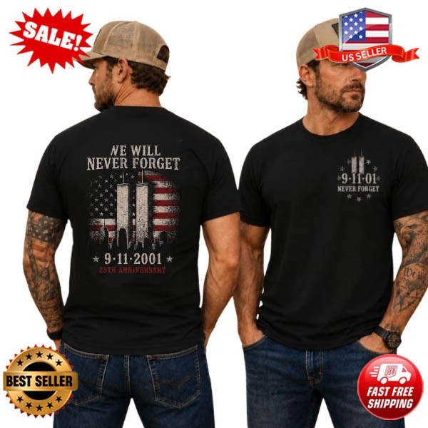 9/11 25th Anniversary T-Shirt, We Will Never Forget Tee, September 11 T-Shirt