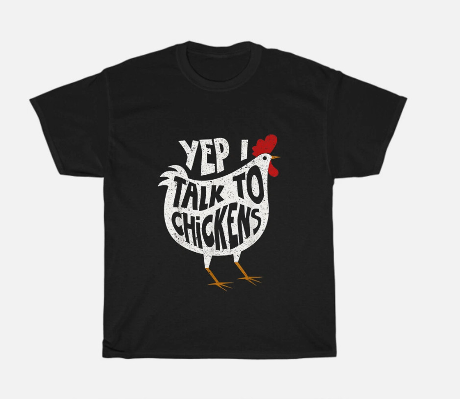 “Yep I Talk To Chickens” Funny Farmer Unisex Graphic Tee NEW