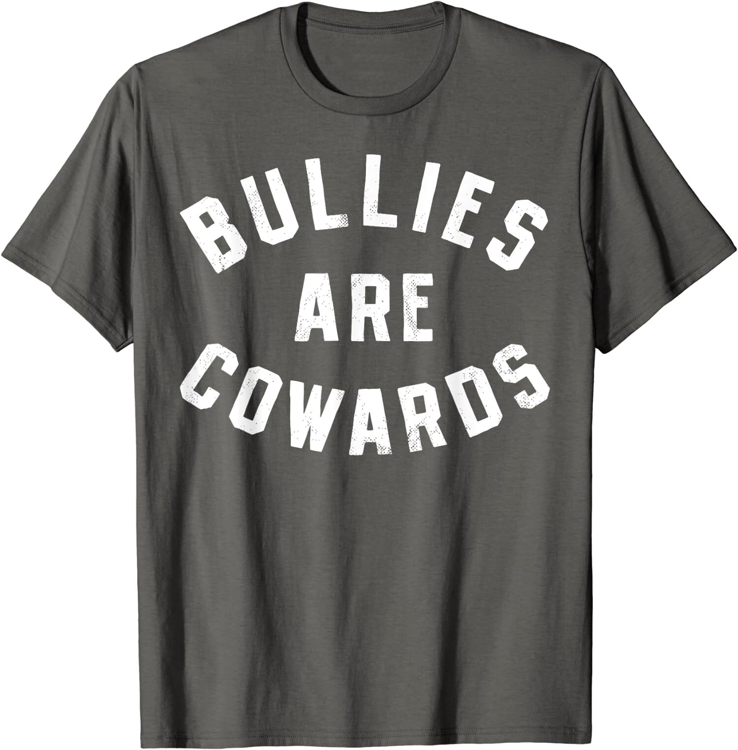 Bullies Are Cowards Be Kind Positive Quotes Gift Unisex T-Shirt