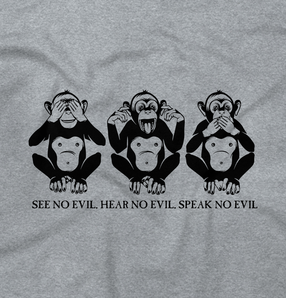 Wise Monkeys See No Evil Positive Saying Womens or Mens Crewneck T Shirt Tee