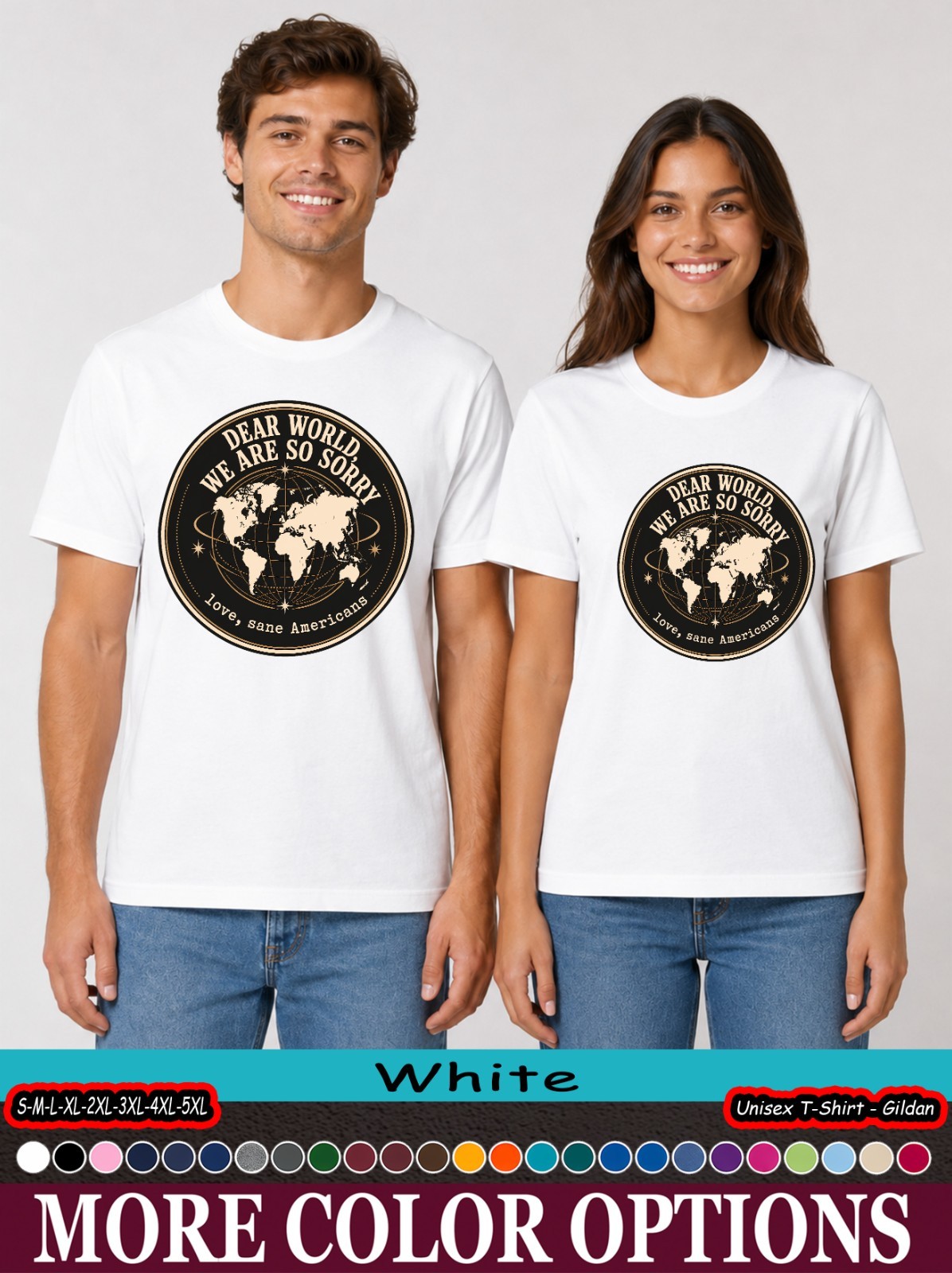 Sane Americans Dear World We Are Sorry Shirt, Political Map Tee