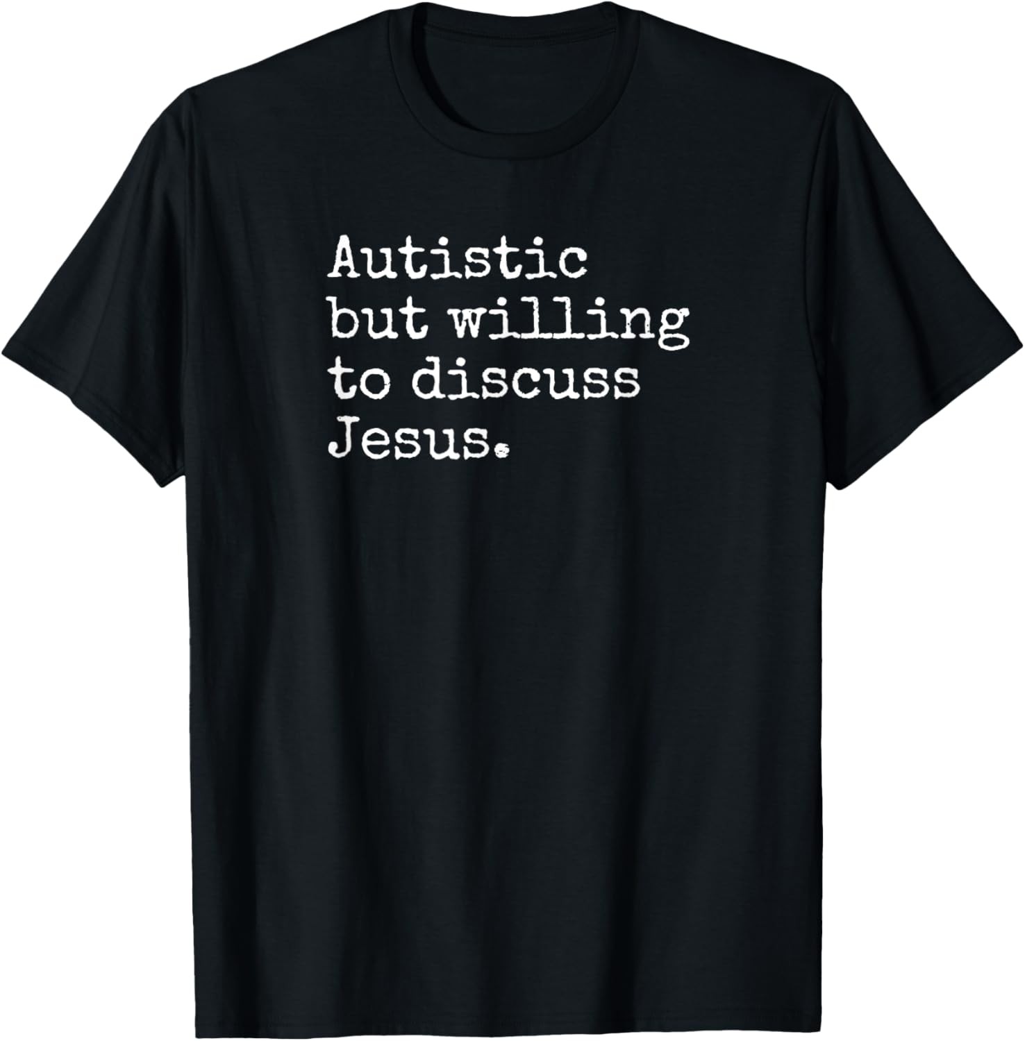 Autism Autistic ASD Aspie Christian Religious Jesus Gift T-Shirt