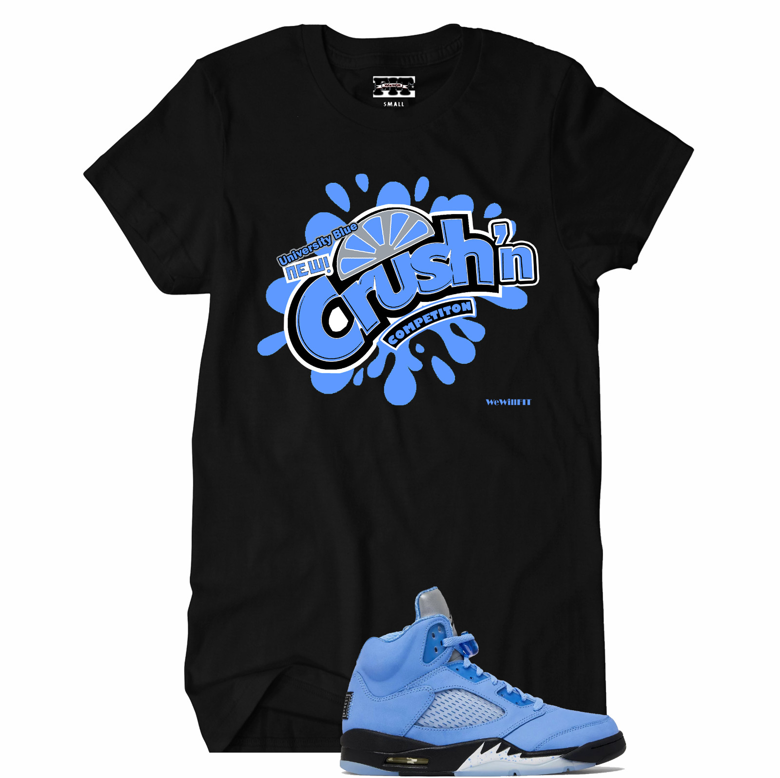 We Will Fit shirt to match Jordan 5 UNC University Blue Carolina blue