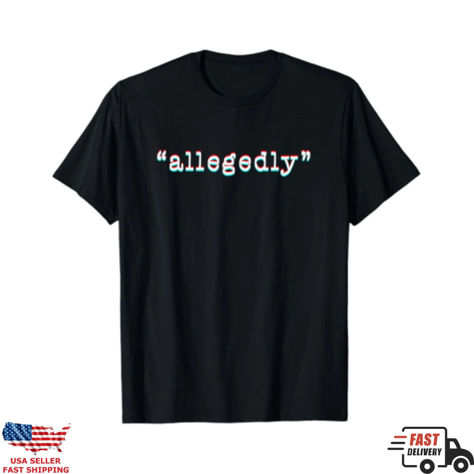 Allegedly Shirt Funny Quote Meme Graphic Tee Minimalist Humor Tee