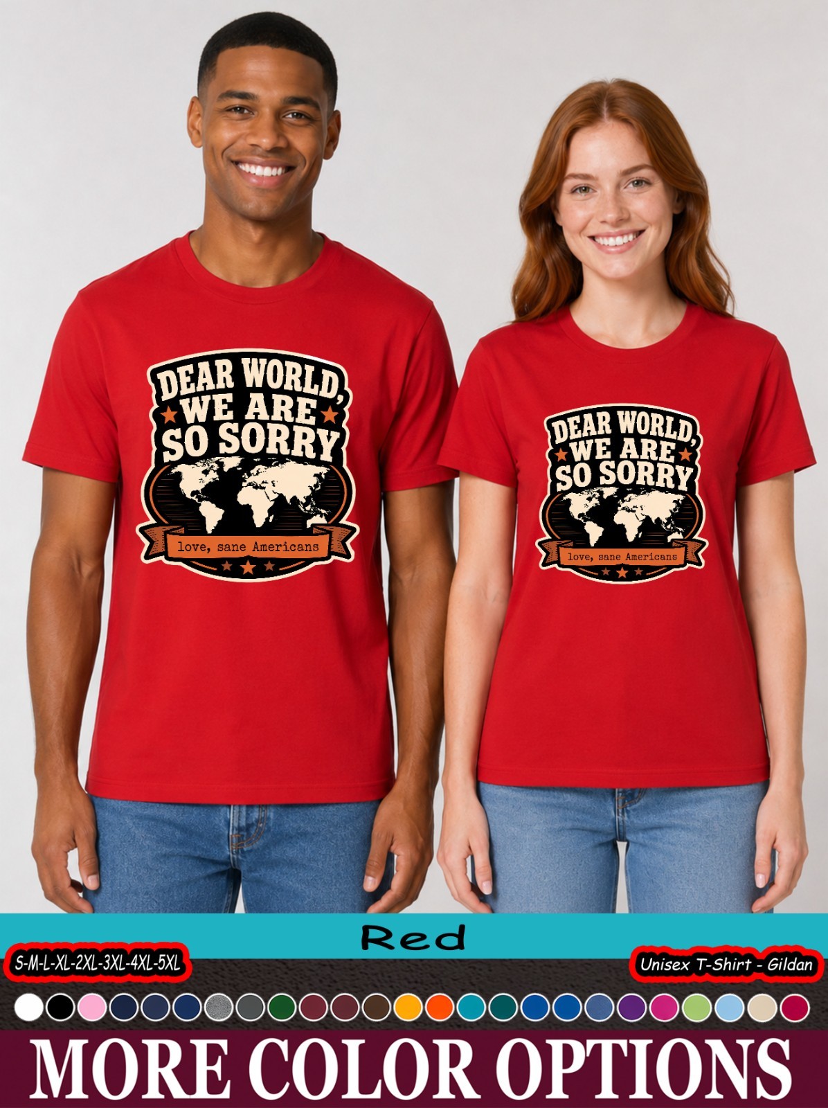 Dear World Sorry Shirt, Sane Americans Political Satire Tee