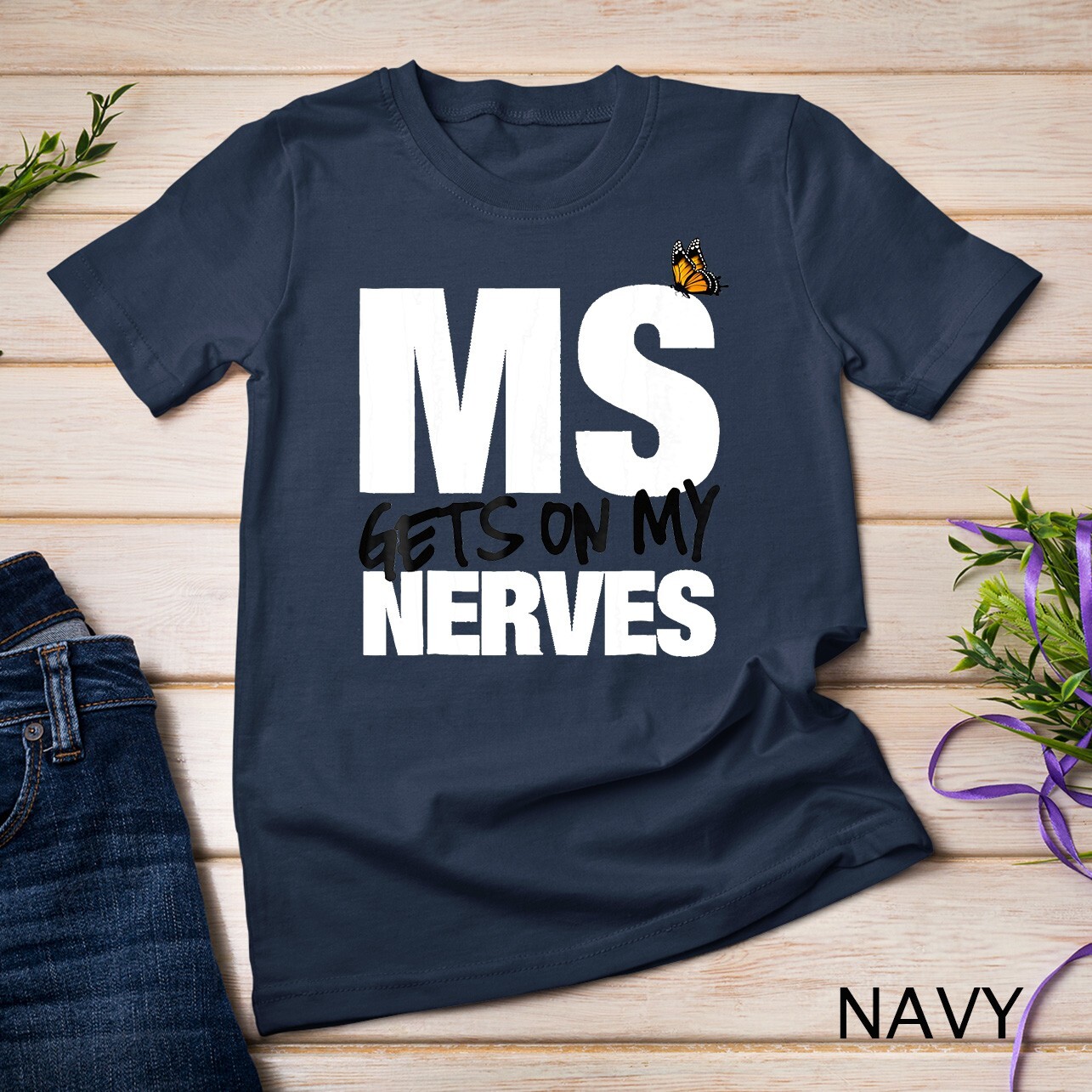 Multiple Sclerosis Gets on my Nerves MS Awareness Unisex T-shirt