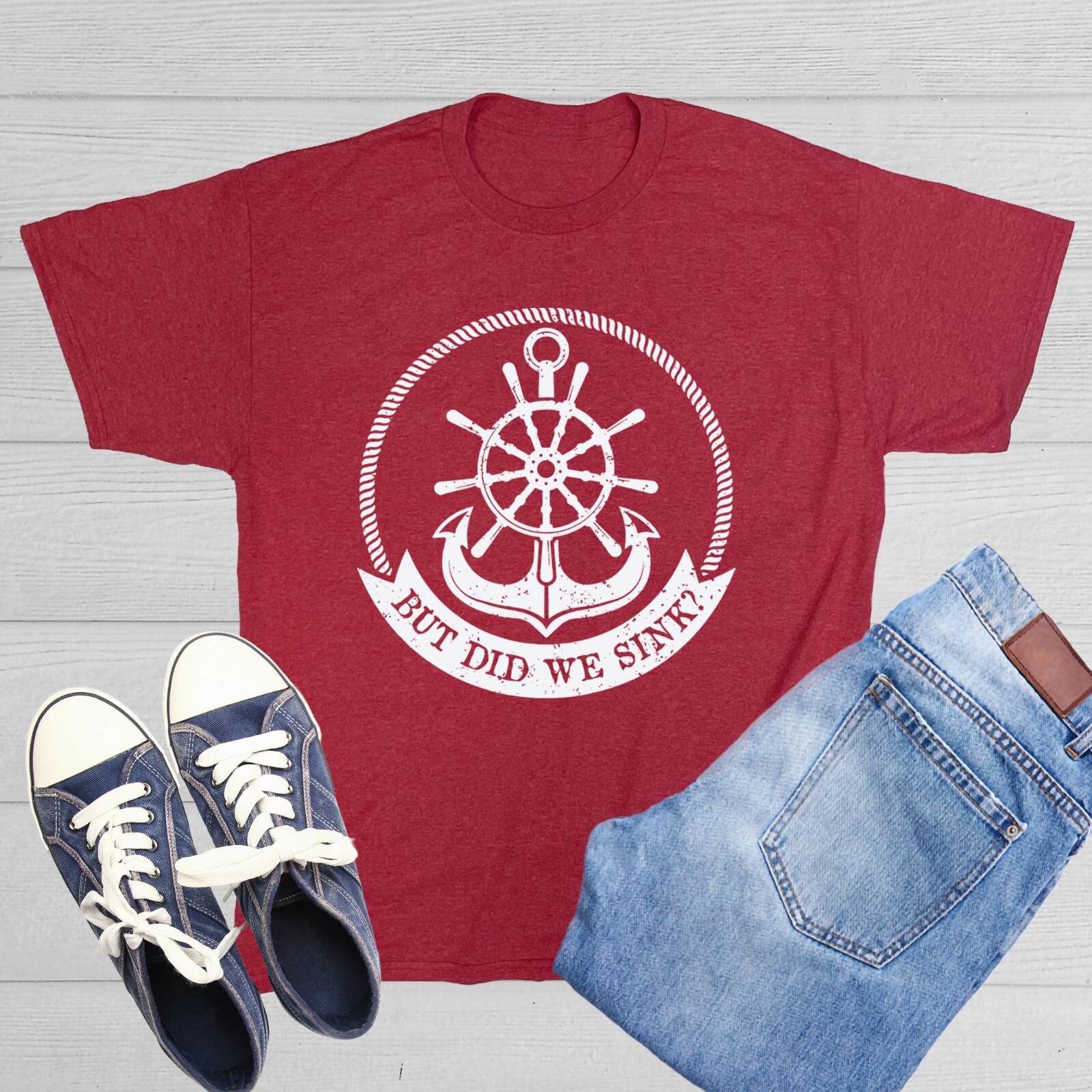 But Did We Sink Sarcastic Humor Graphic Tee Gift For Men Novelty Funny T Shirt