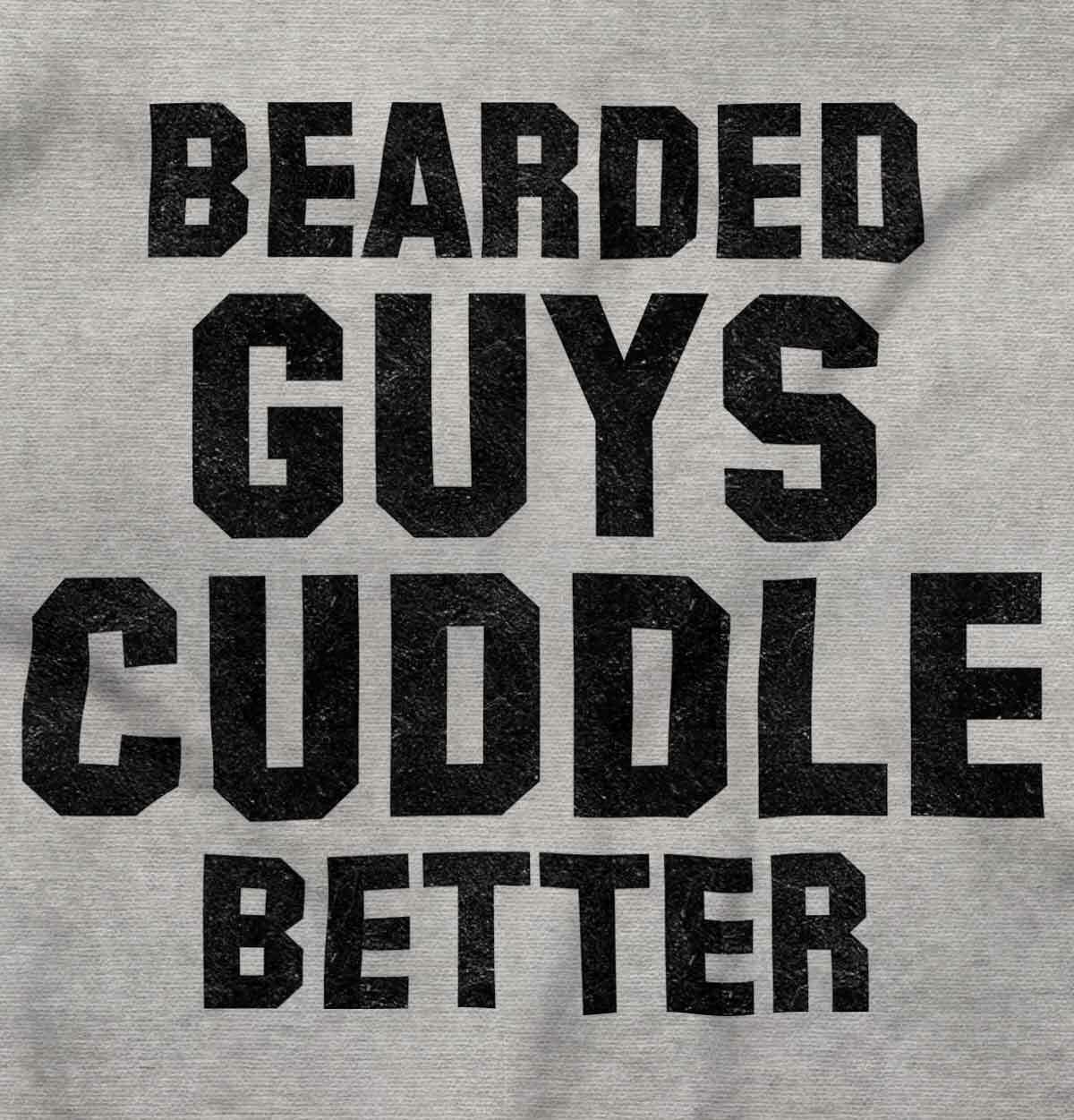Bearded Guys Cuddle Better Funny Beard Humor Mens Casual Crewneck T Shirts Tees