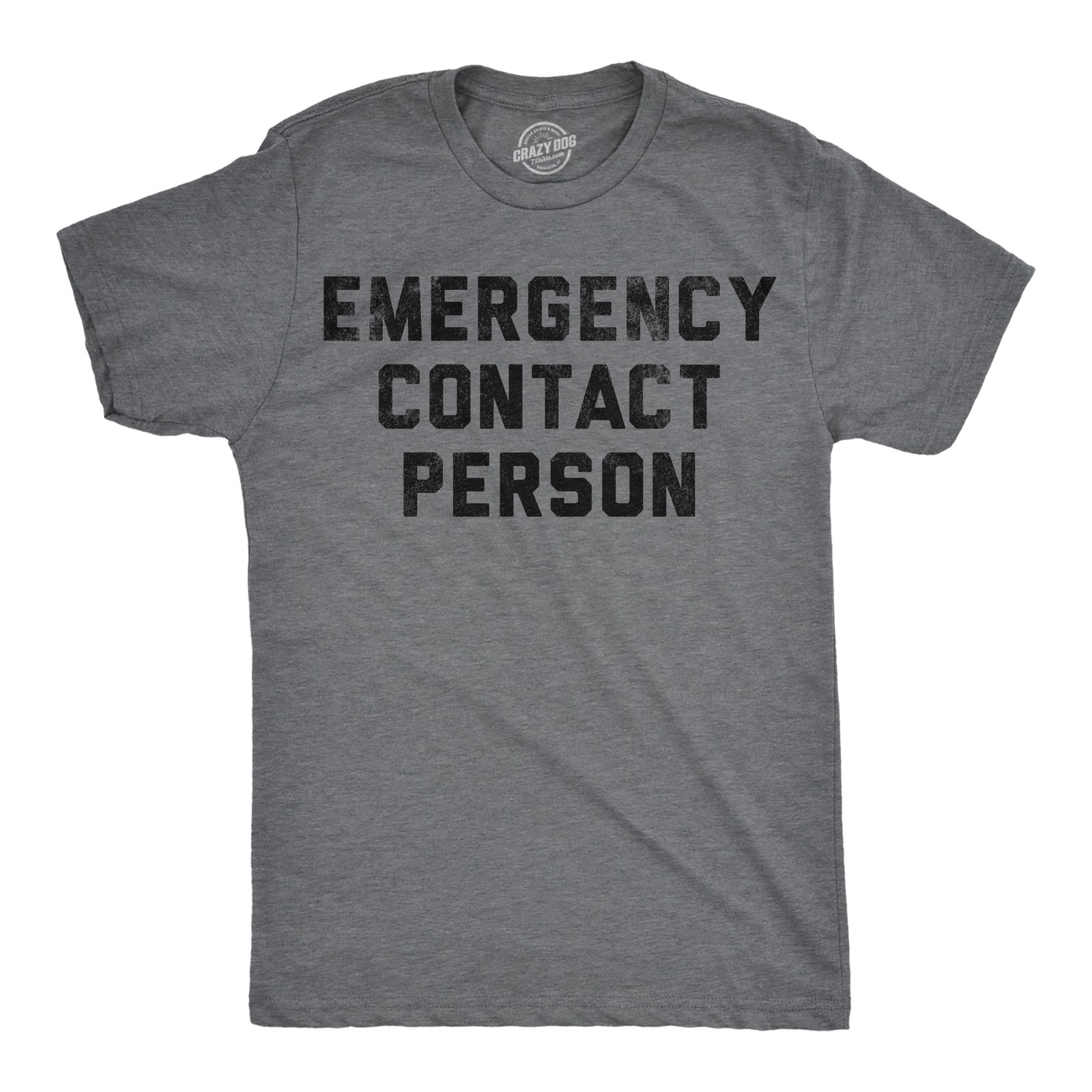 Mens Funny T Shirts Emergency Contact Person Sarcastic Graphic Novelty Tee for