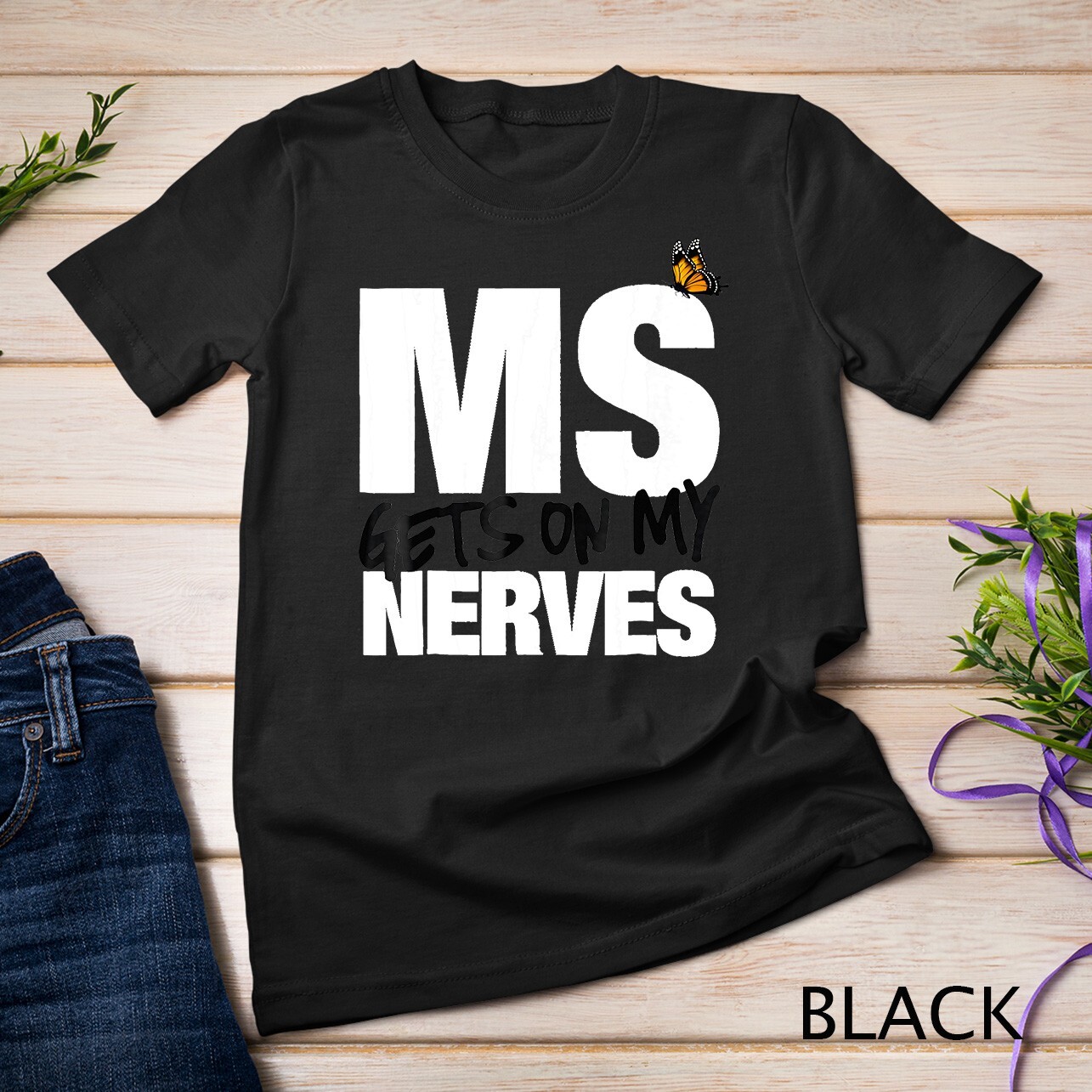 Multiple Sclerosis Gets on my Nerves MS Awareness Unisex T-shirt
