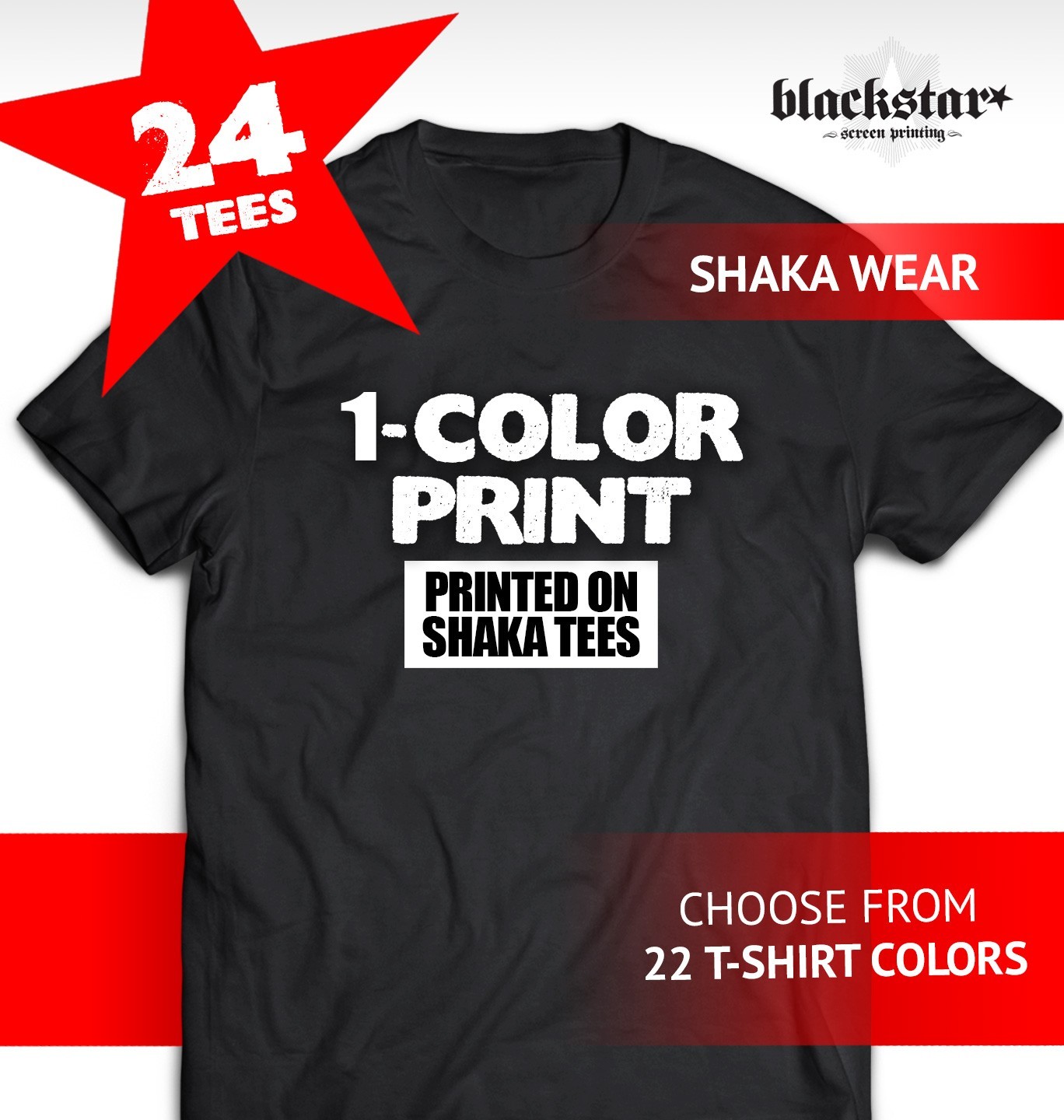 SHAKA WEAR MAX HEAVYWEIGHT 24 T-SHIRTS CUSTOM SCREEN PRINTING 1-COLOR PRINT