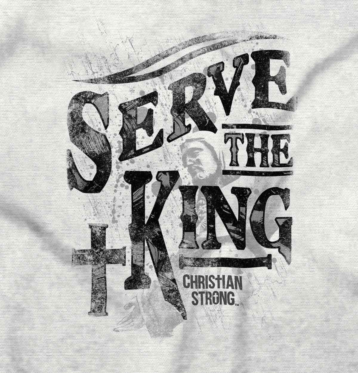 Christian Strong Serve The King Jesus Cross Womens or Mens Crewneck T Shirt Tee