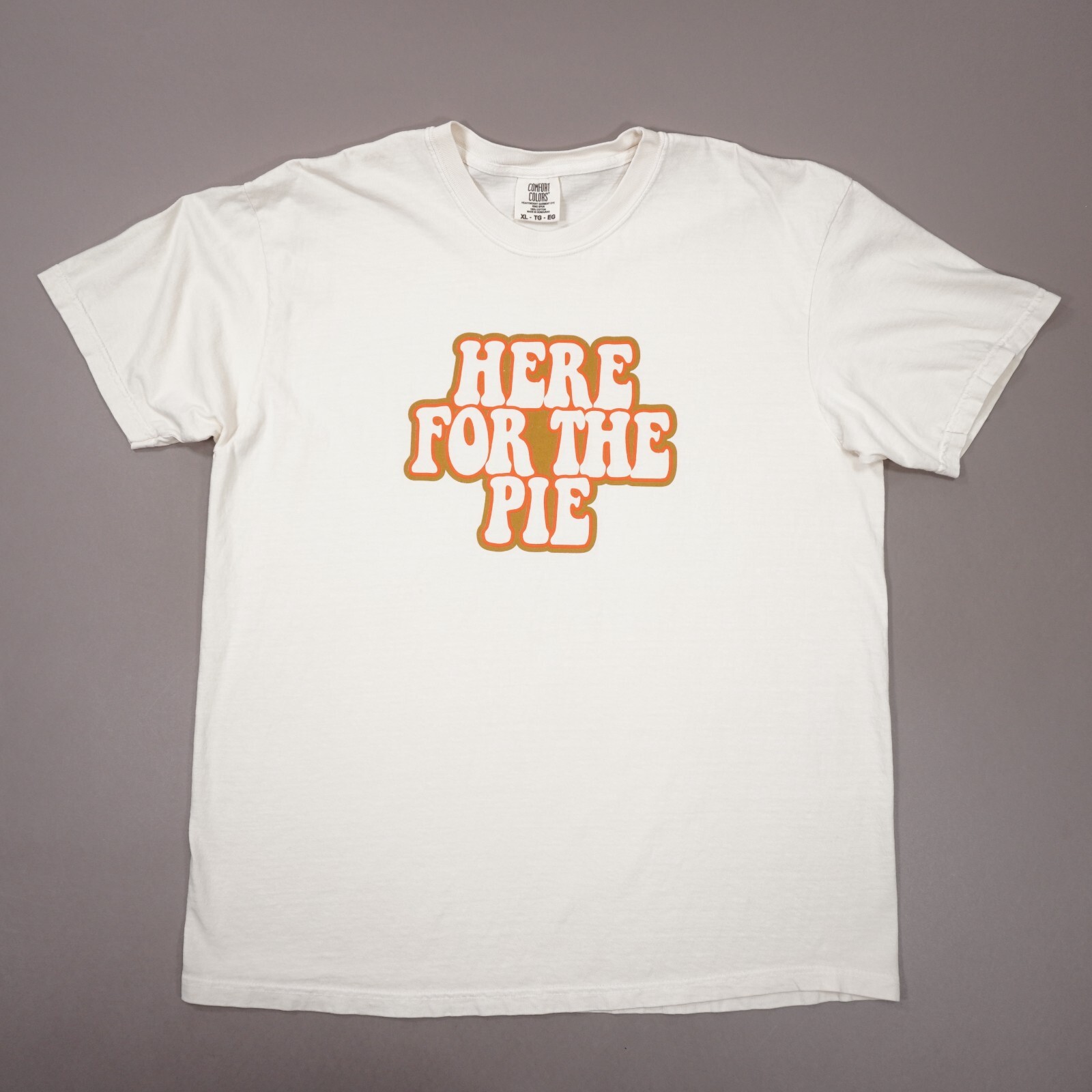 Comfort Colors Here For The Pie Graphic T Shirt Funny Dad Mens XL Natural Ivory