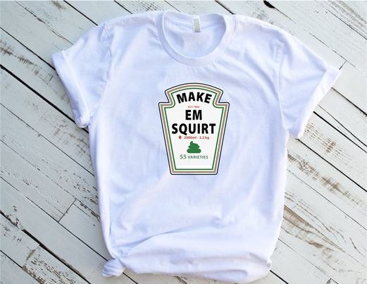 Make ‘Em Squirt Funny Shirt Gray or White S-4XL S M L XL XXL 2XL 3XL 4XL NEW