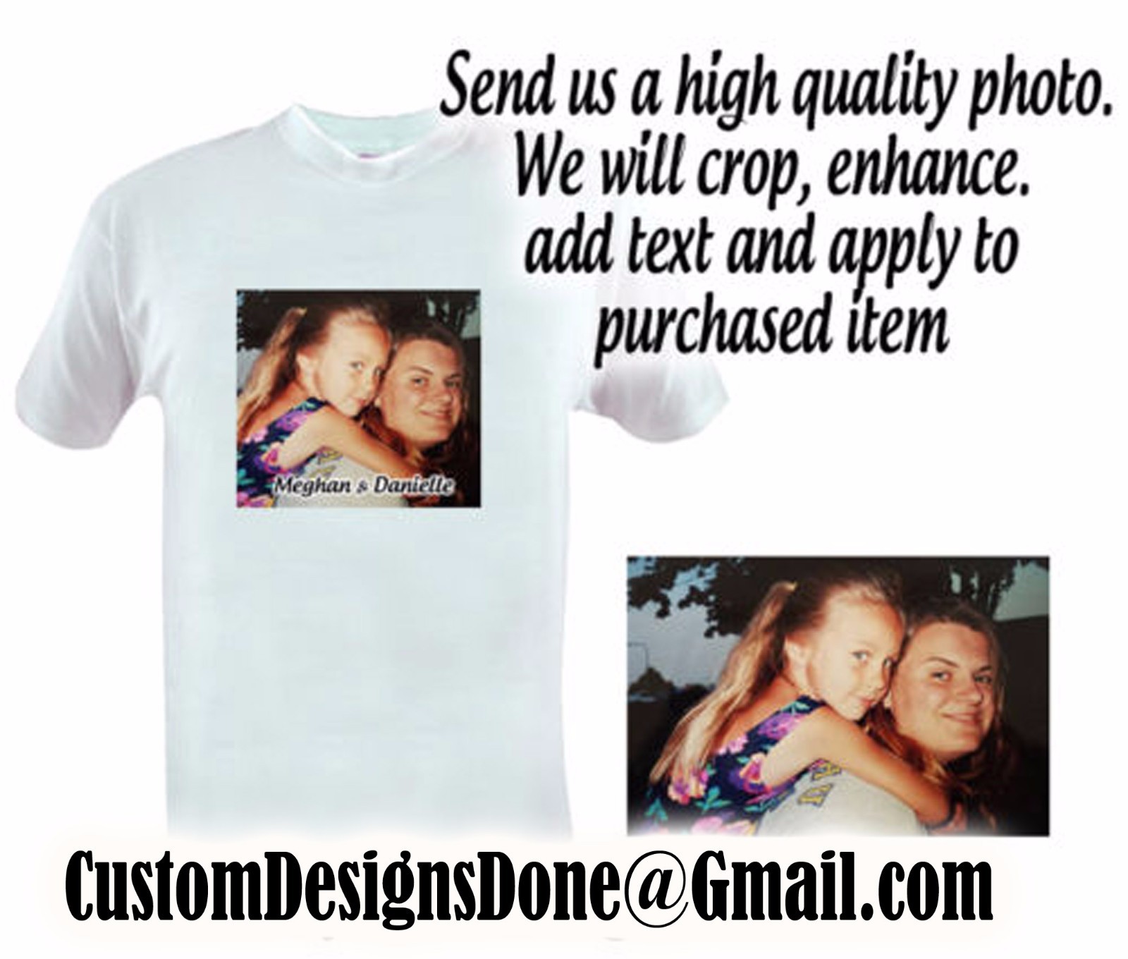 CUSTOM PHOTO SHIRT or ITEM made From Your Photo! Text added Photoshopped