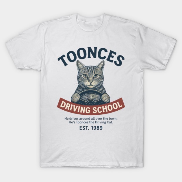 Toonces Driving School Est.1989 Vintage Retro Graphic T-Shirt