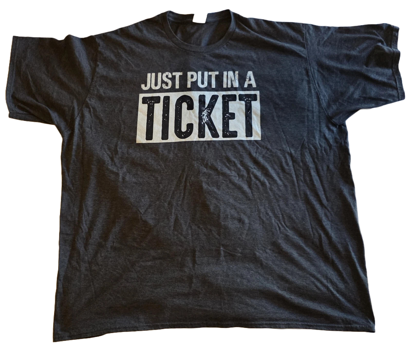 Just Put in a Ticket Funny Tech Support Help Desk T-Shirt 4XL
