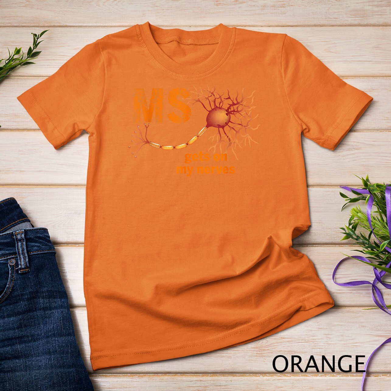MS Get On My Nerves Multiple Sclerosis Awareness Men Women Unisex T-shirt