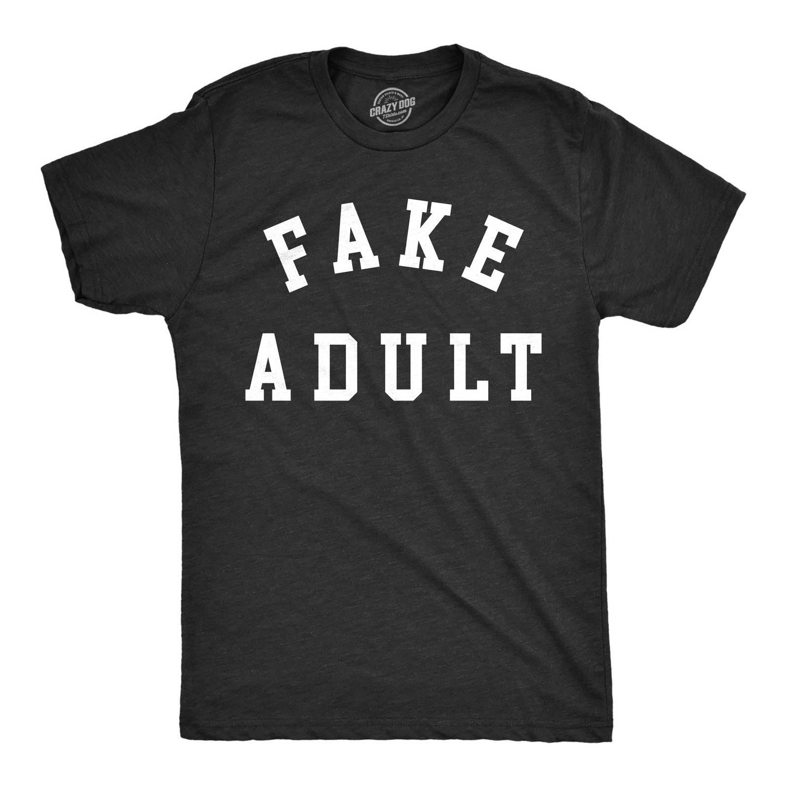 Mens Fake Adult T Shirt Funny Pretend Grown Up Joke Tee for Guys