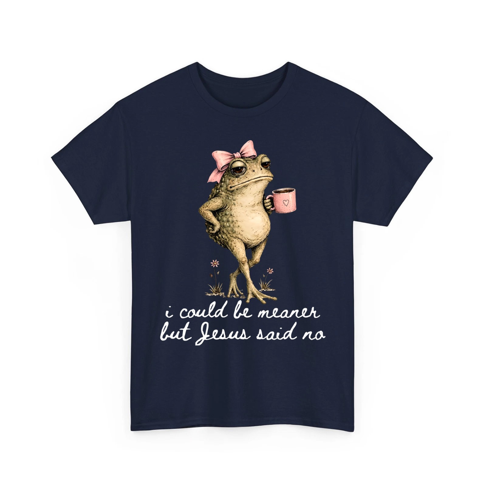 I Could Be Meaner But Jesus Said No Funny Christian Coffee Frog Art Meme T-Shirt