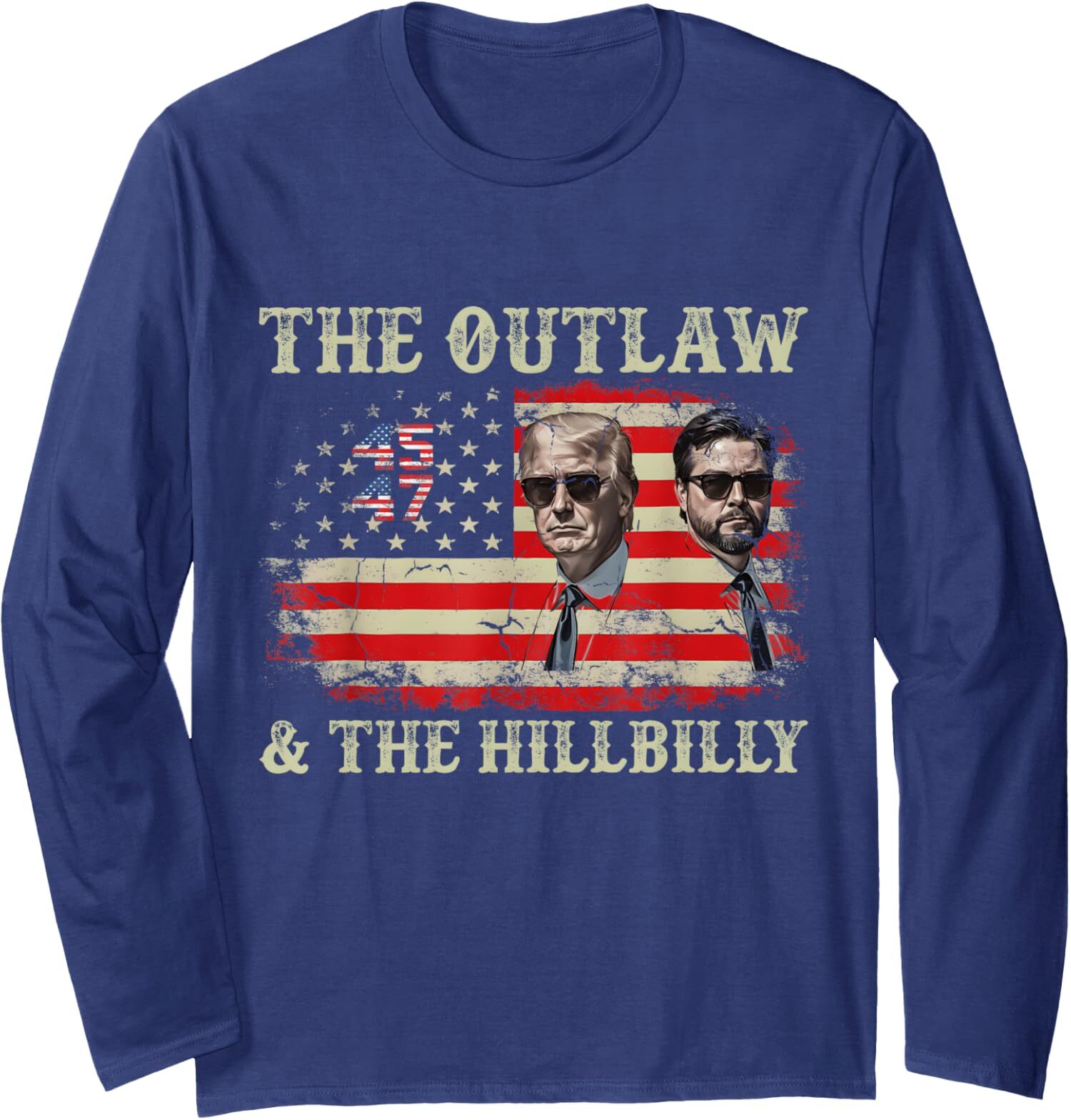 The Outlaw The Hillbilly J D Vance 2024 Donald Trump Long Sleeve Tshirt