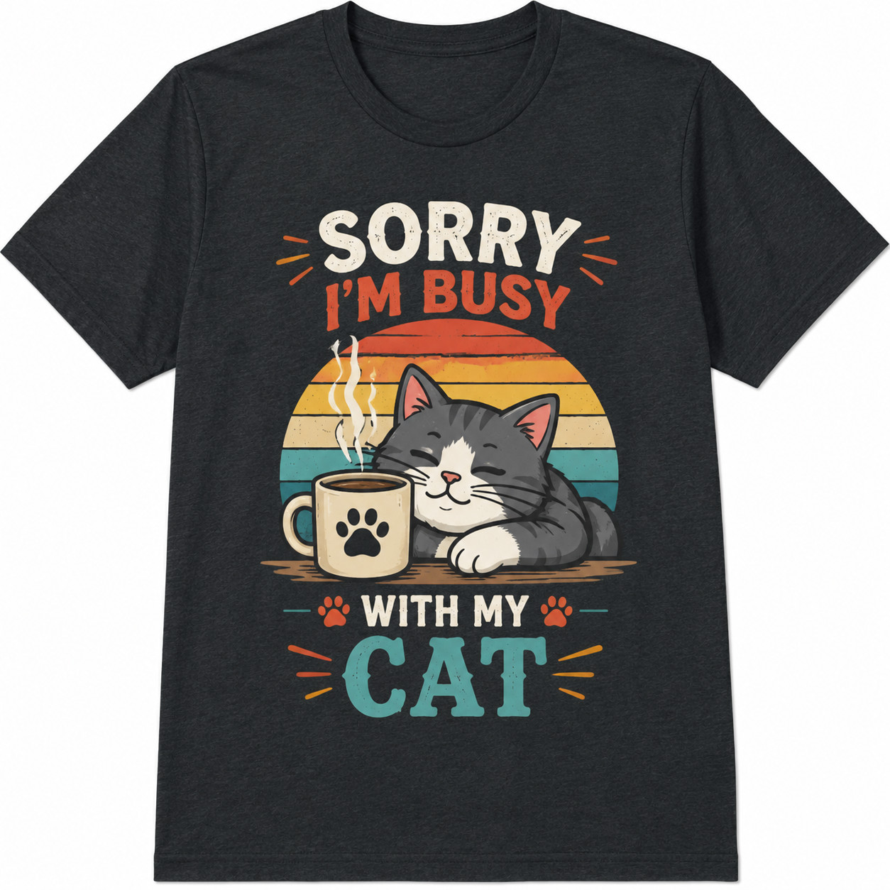 Sorry Busy Cat Coffee Cute Cat Lover Funny Casual Gift Trendy Summer Unisex Tee