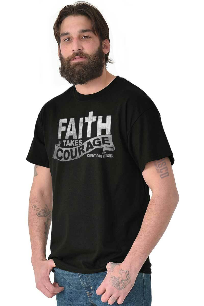 Christian Strong Faith Takes Courage Cross Womens or Mens Crewneck T Shirt Tee
