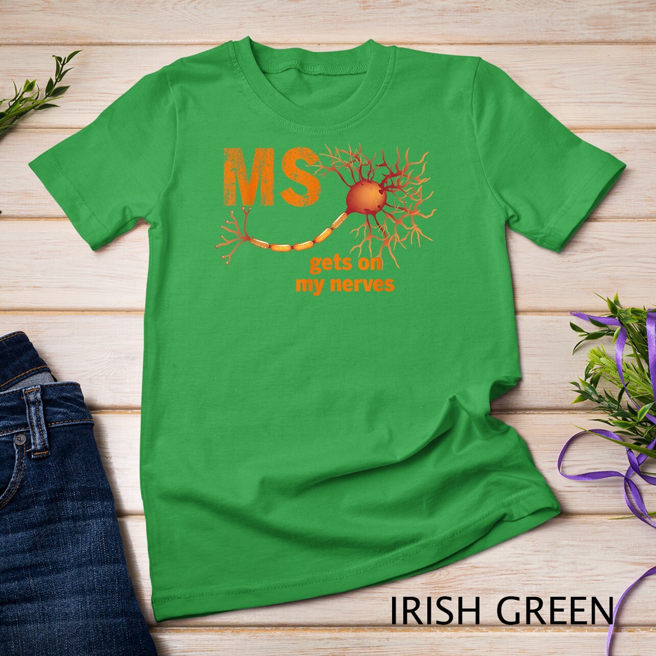MS Get On My Nerves Multiple Sclerosis Awareness Men Women Unisex T-shirt