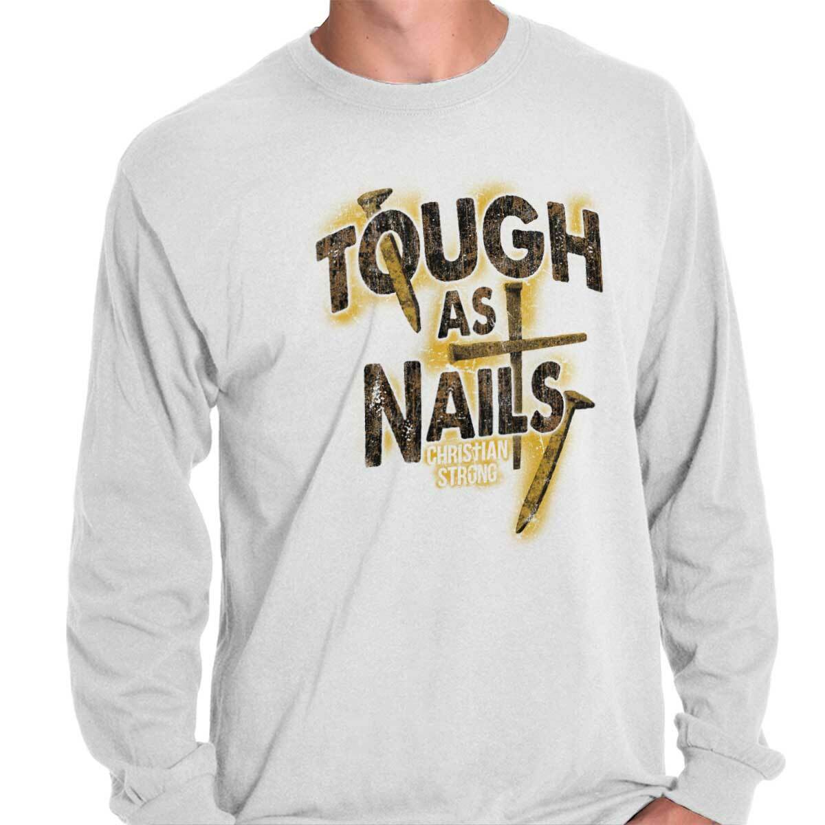 Christian Strong Jesus Cross Tough as Nails Long Sleeve T Shirts Tees For Men