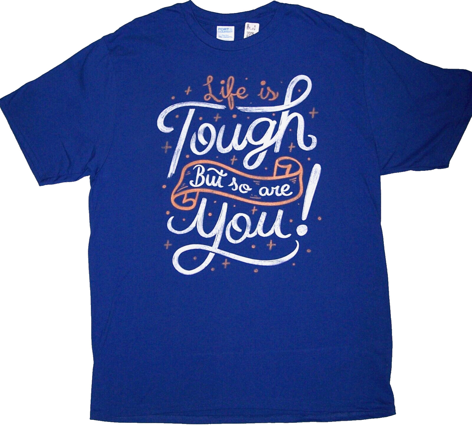 NEW Life is Tough but So Are You! T Shirt Men’s Large Classic Fit Port & Company